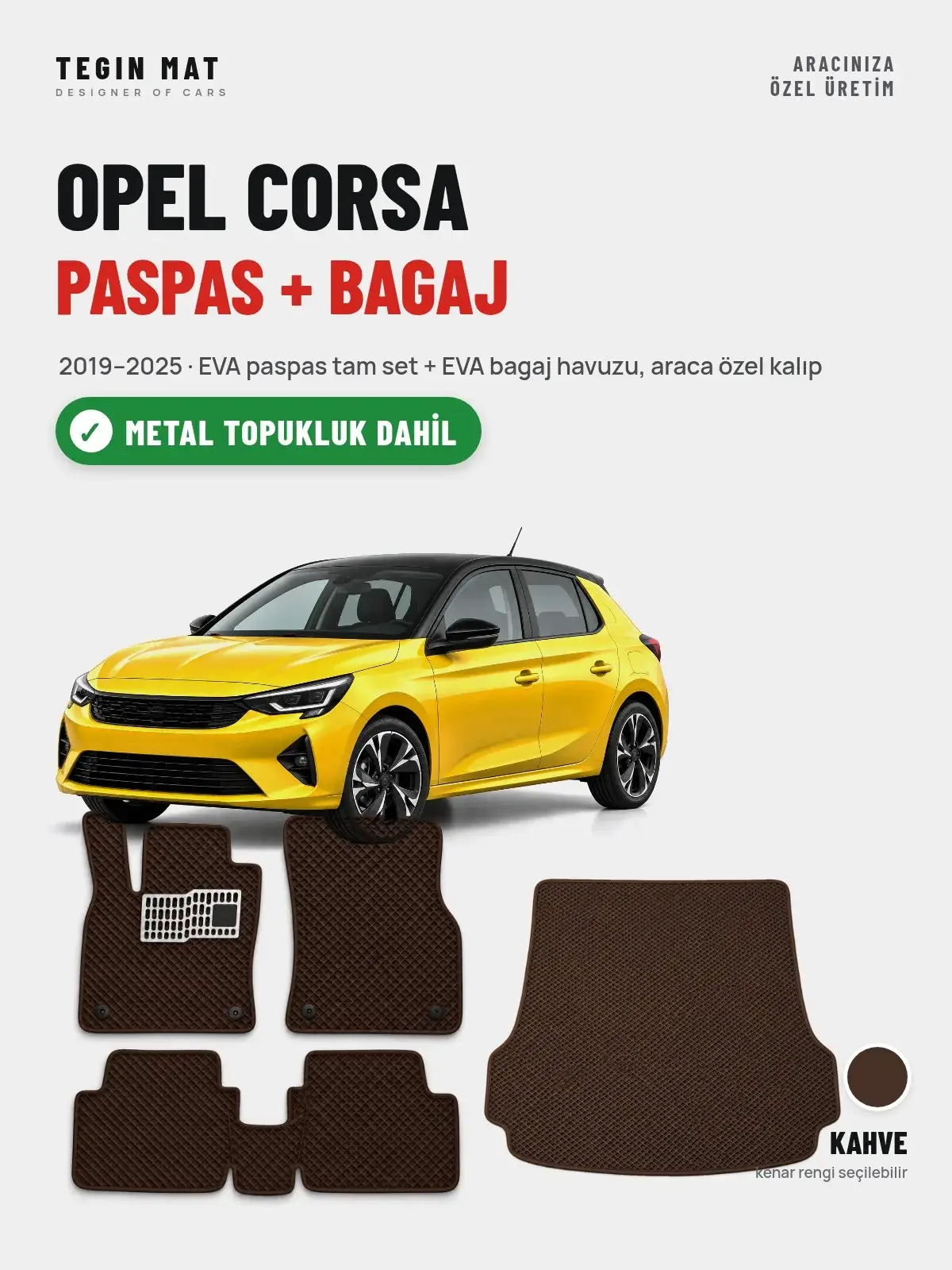 Opel Corsa EVA Paspas + Bagaj Havuzu Seti (2019–2025) Kahve – Metal Topukluk Dahil (1)