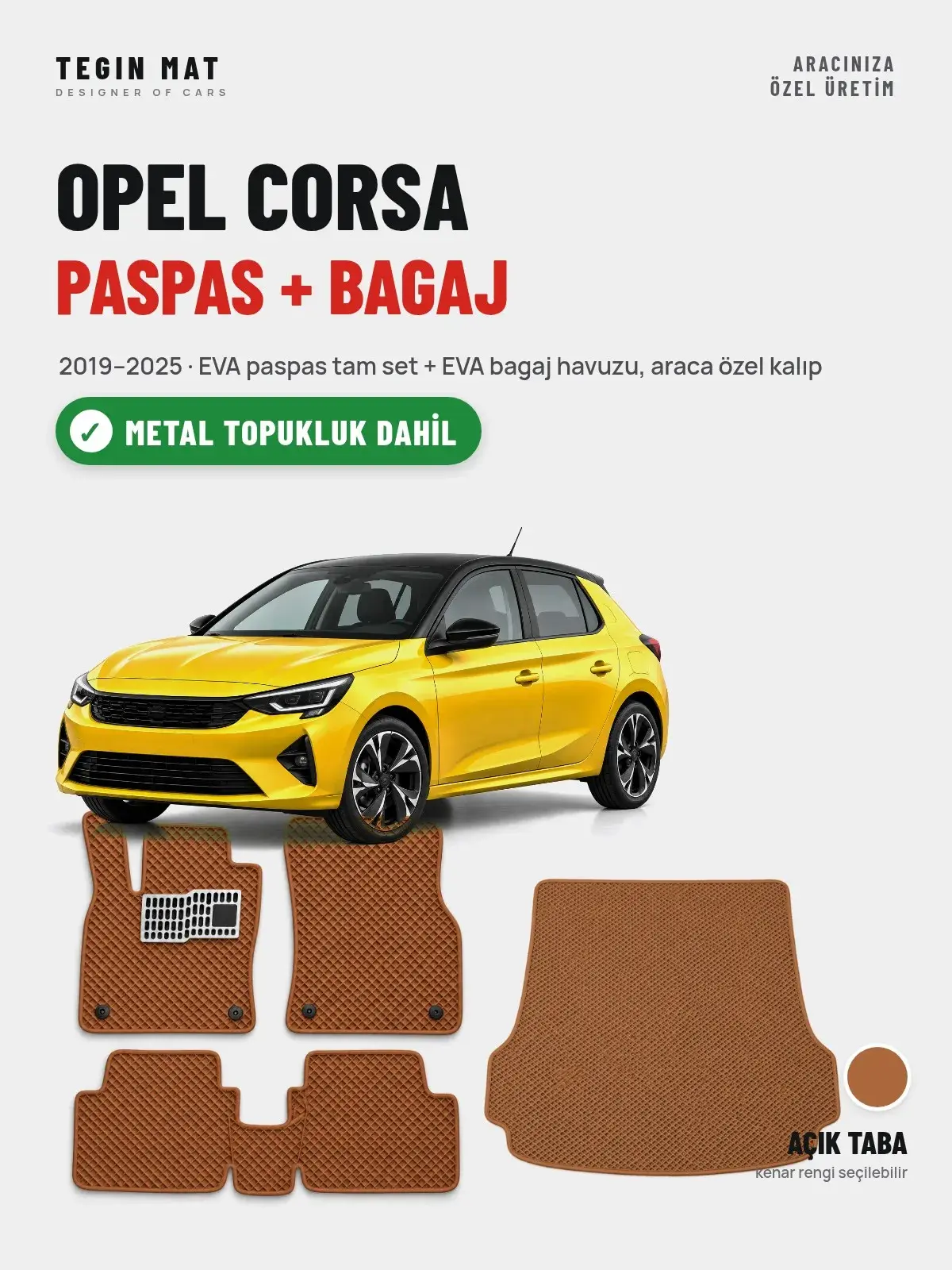 Opel Corsa EVA Paspas + Bagaj Havuzu Seti (2019–2025) Açık Taba – Metal Topukluk Dahil (1)