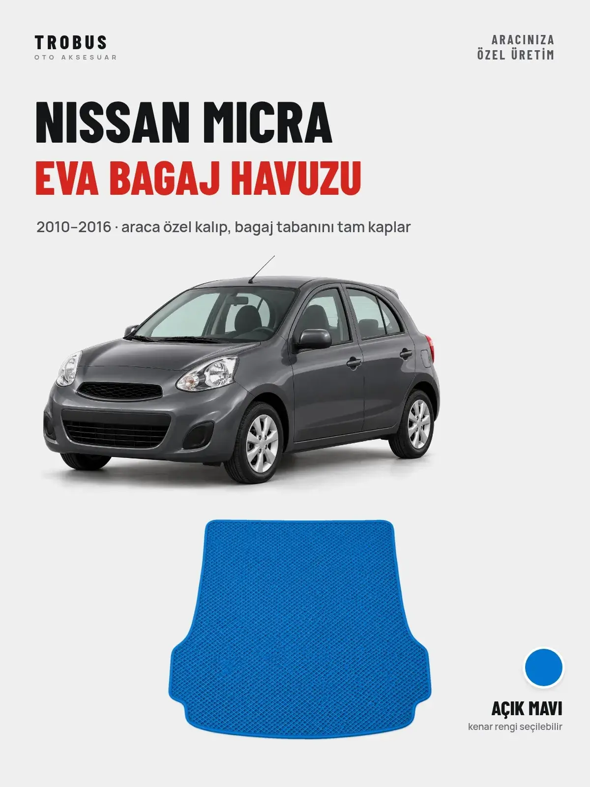 Nissan Micra EVA Bagaj Havuzu (2010–2016) Açık Mavi – Araca Özel Kalıp (1)
