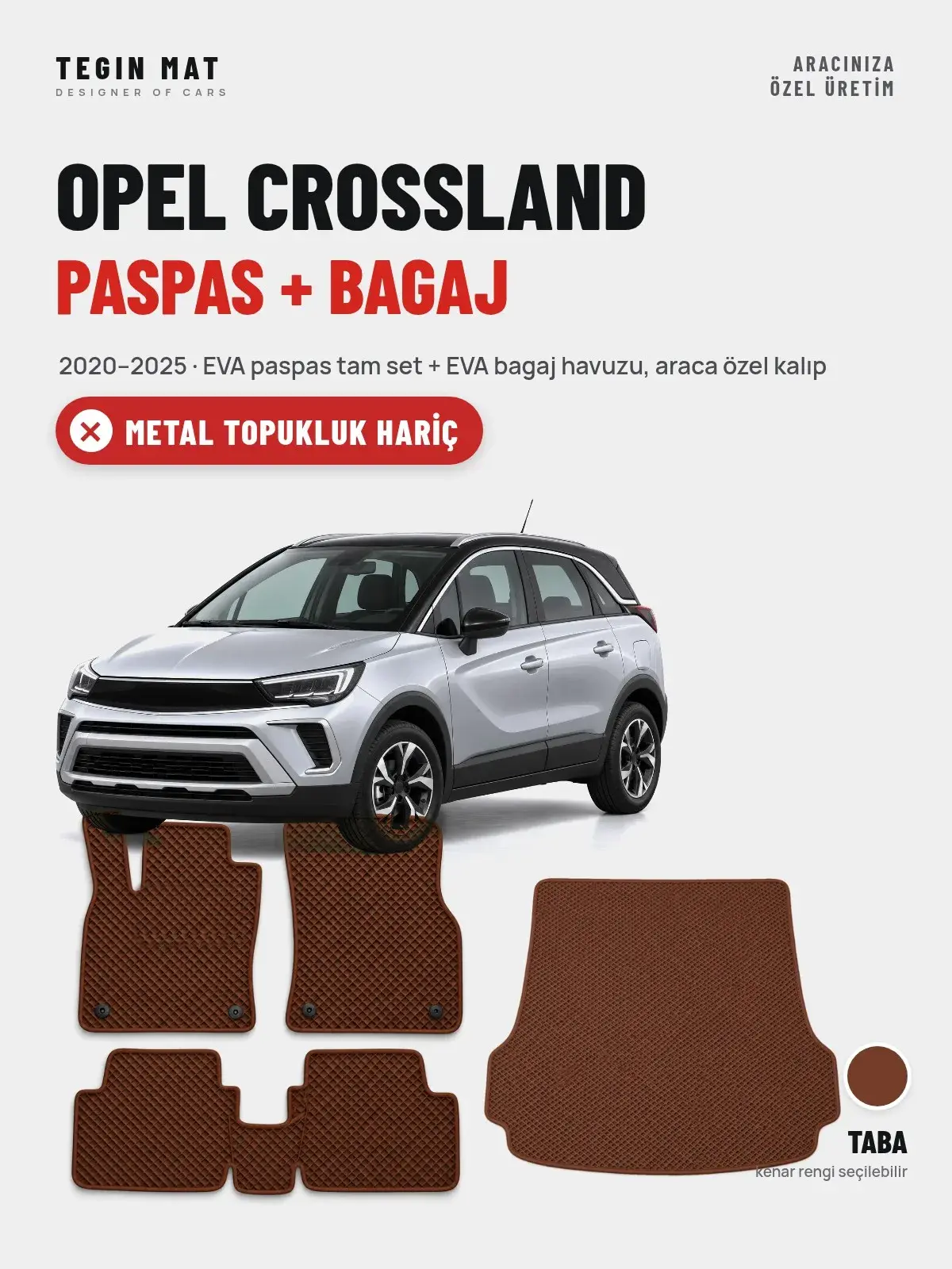 Opel Crossland EVA Paspas + Bagaj Havuzu Seti (2020–2025) Taba – Metal Topukluk Hariç (1)