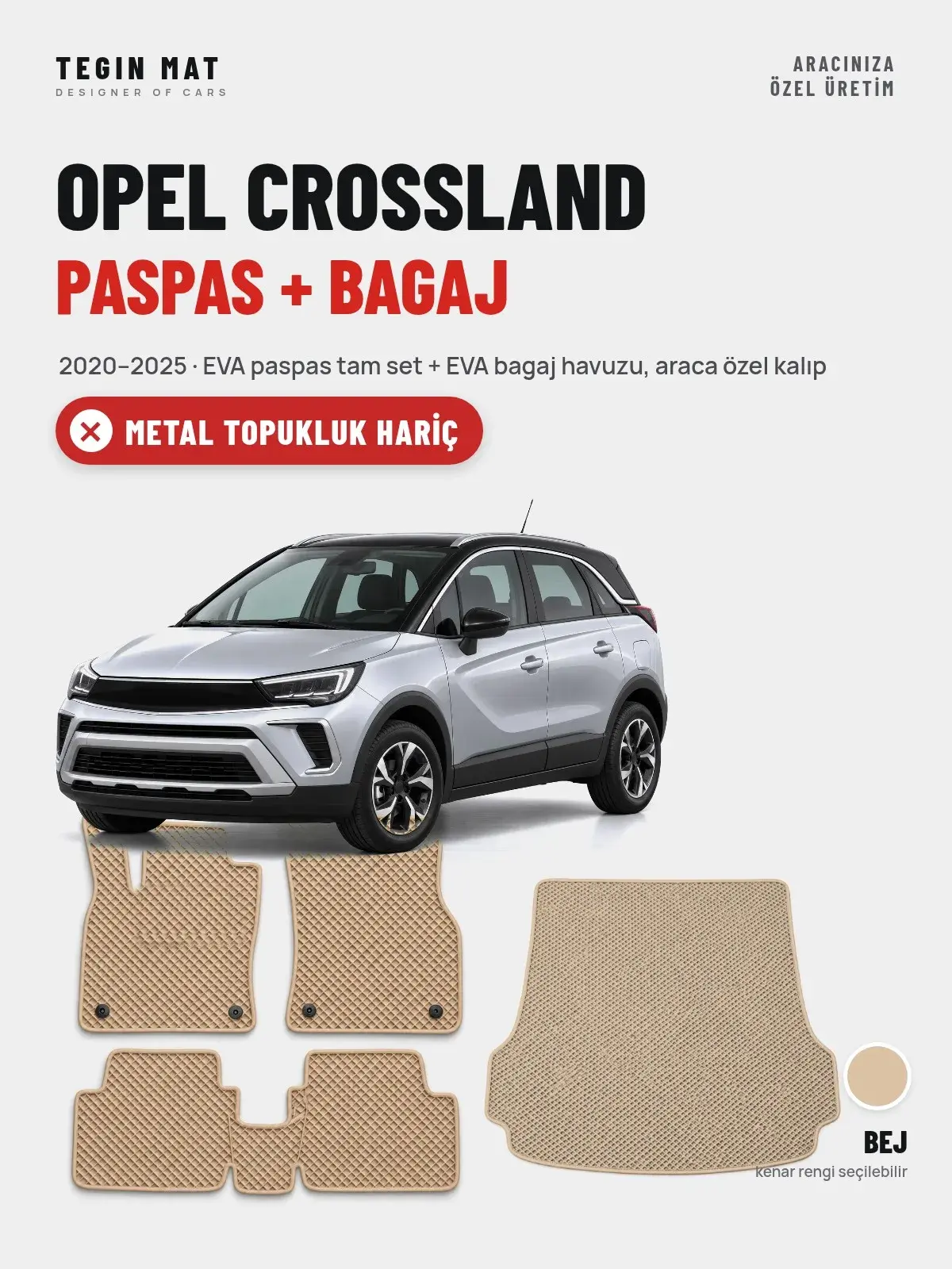 Opel Crossland EVA Paspas + Bagaj Havuzu Seti (2020–2025) Bej – Metal Topukluk Hariç (1)