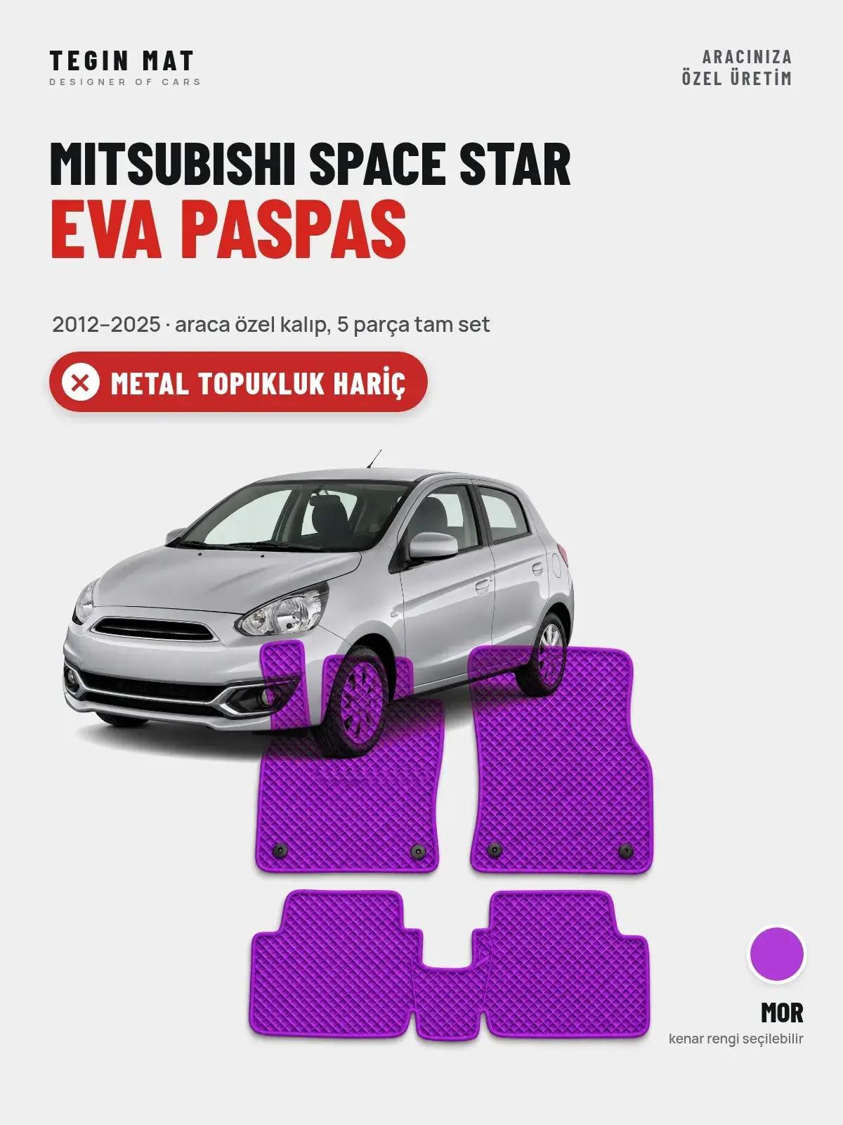 Mitsubishi Space Star EVA Oto Paspas Tam Set (2012–2025) Mor – Metal Topukluk Hariç (1)
