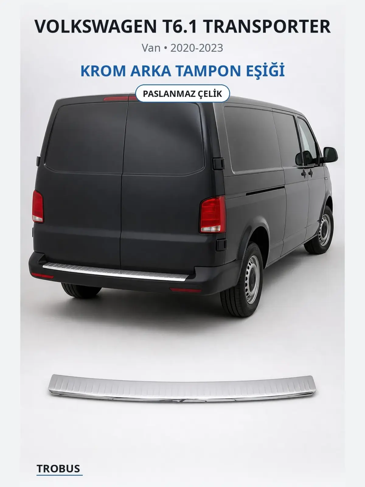 Volkswagen T6.1 Transporter krom arka tampon eşiği 1