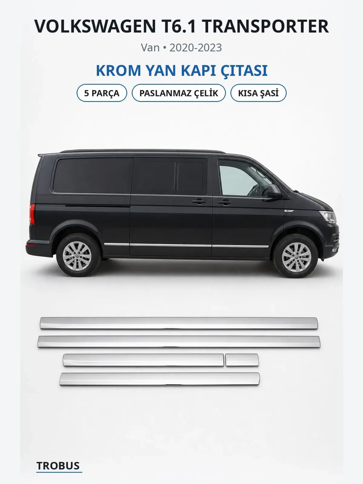 Volkswagen T6.1 Transporter krom yan kapı çıtası 1