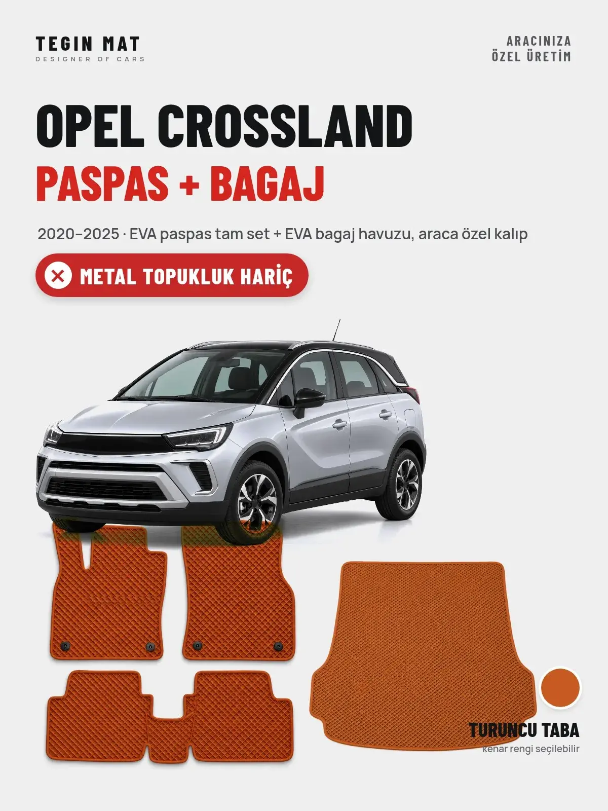 Opel Crossland EVA Paspas + Bagaj Havuzu Seti (2020–2025) Turuncu Taba – Metal Topukluk Hariç (1)
