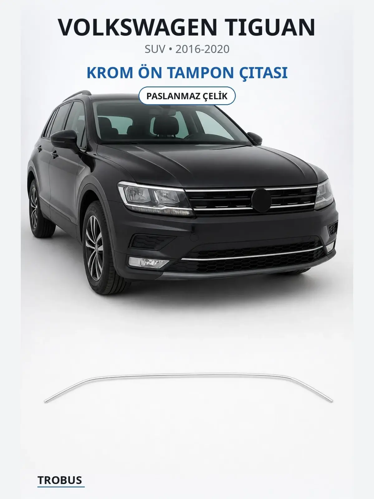 Volkswagen Tiguan krom ön tampon çıtası 1