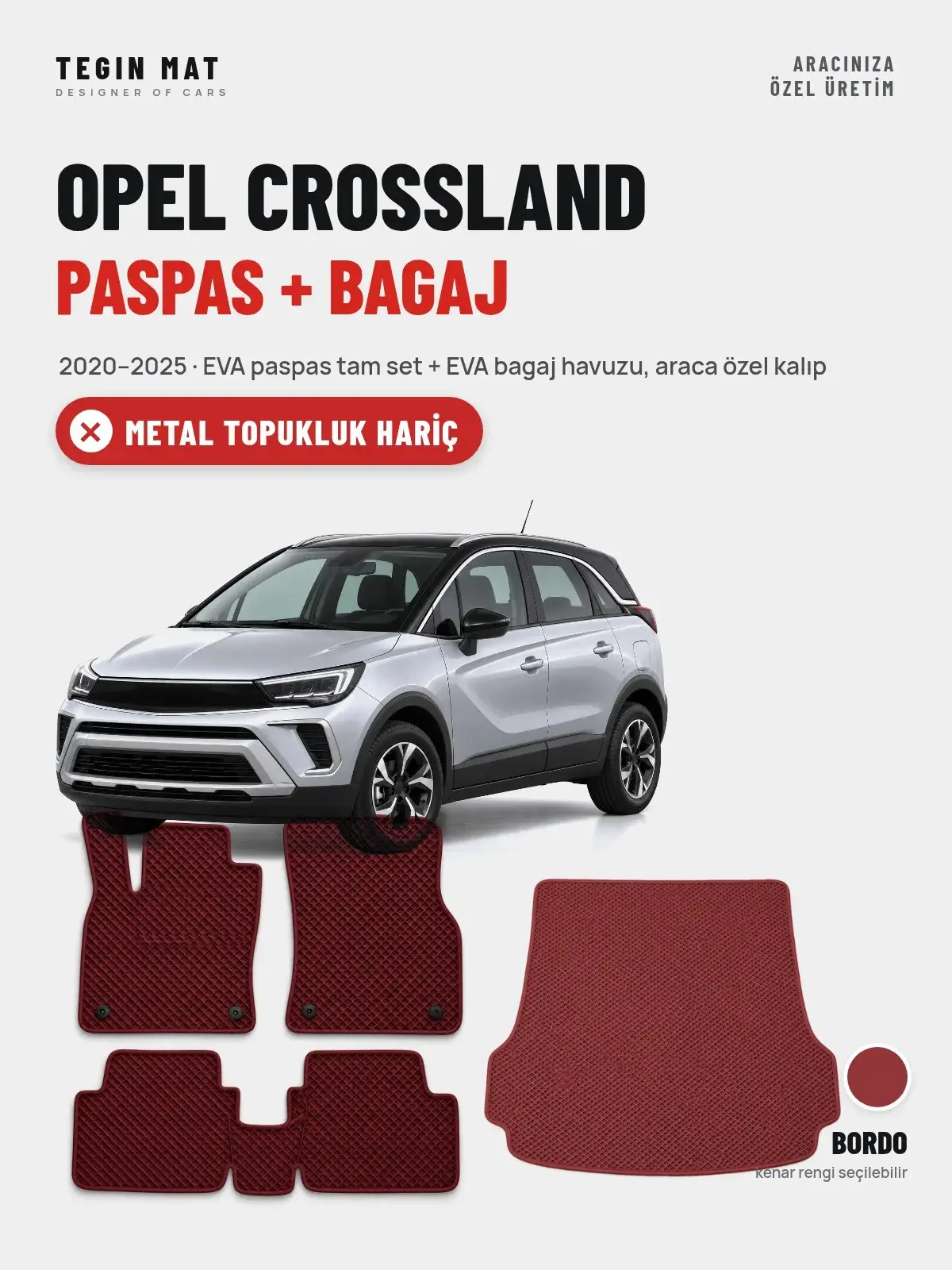 Opel Crossland EVA Paspas + Bagaj Havuzu Seti (2020–2025) Bordo – Metal Topukluk Hariç (1)