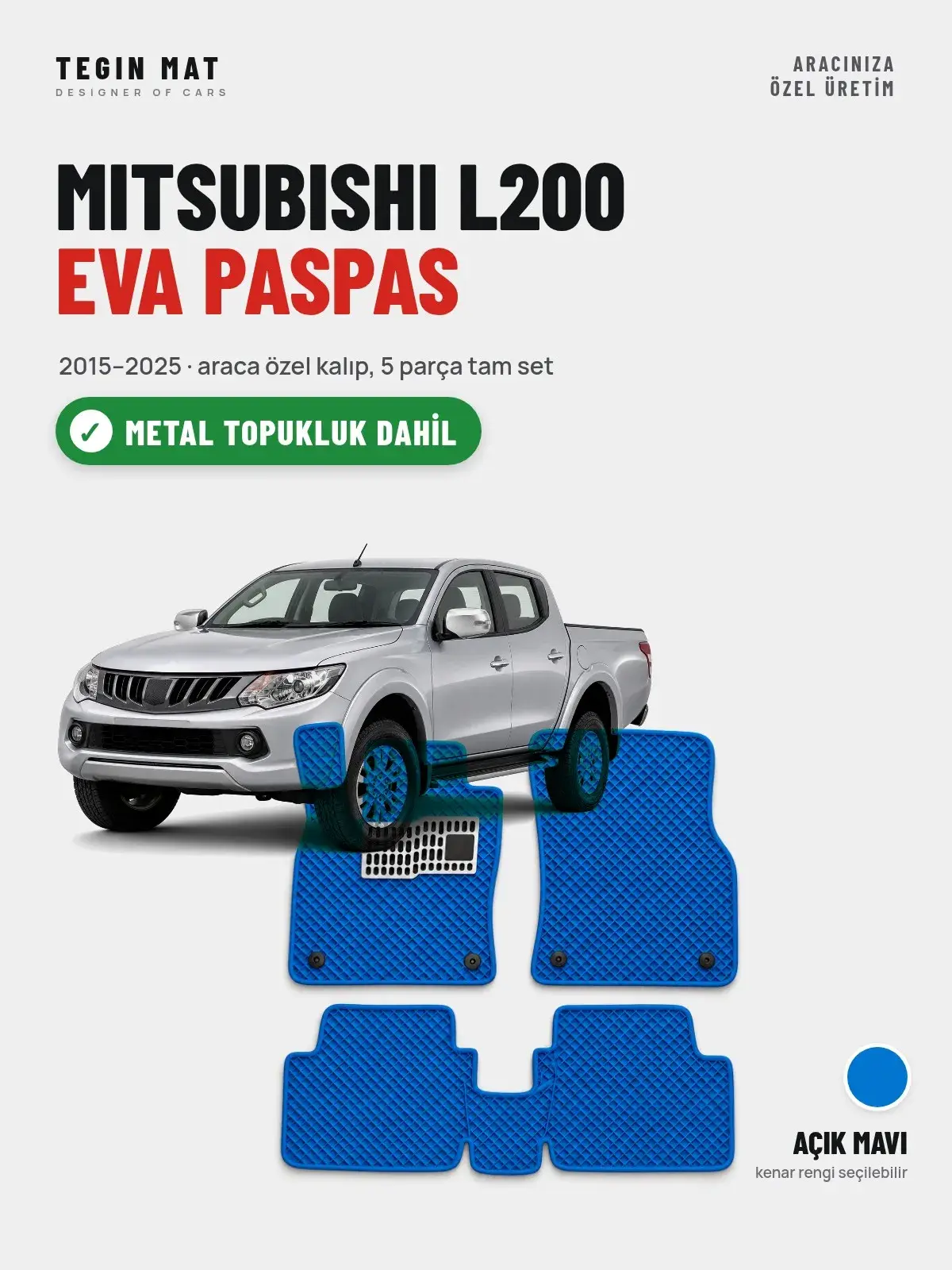 Mitsubishi L200 EVA Oto Paspas Tam Set (2015–2025) Açık Mavi – Metal Topukluk Dahil (1)