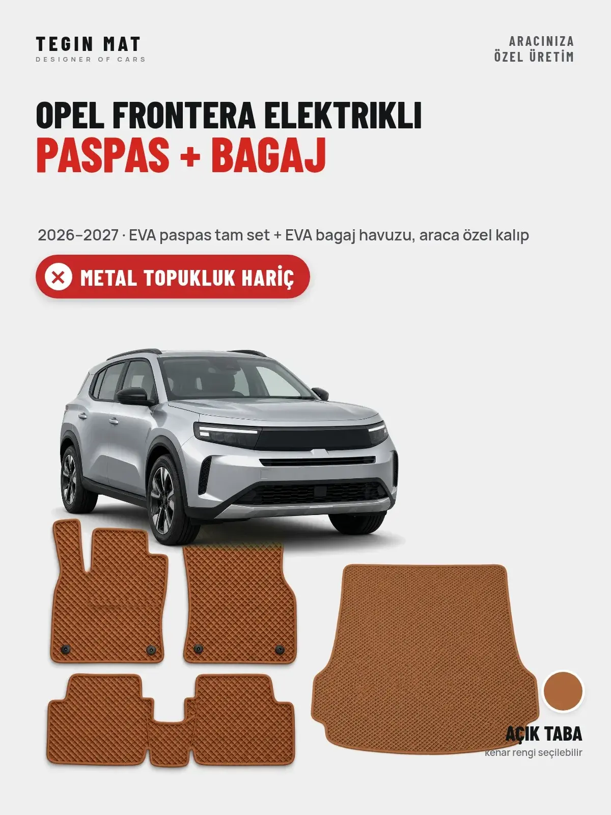 Opel Frontera Elektrikli EVA Paspas + Bagaj Havuzu Seti (2026–2027) Açık Taba – Metal Topukluk Hariç (1)