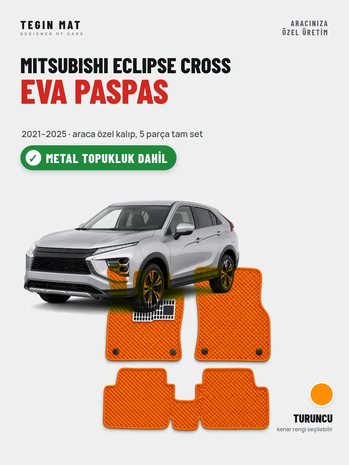 Mitsubishi Eclipse Cross EVA Oto Paspas Tam Set (2021–2025) Turuncu – Metal Topukluk Dahil (1)