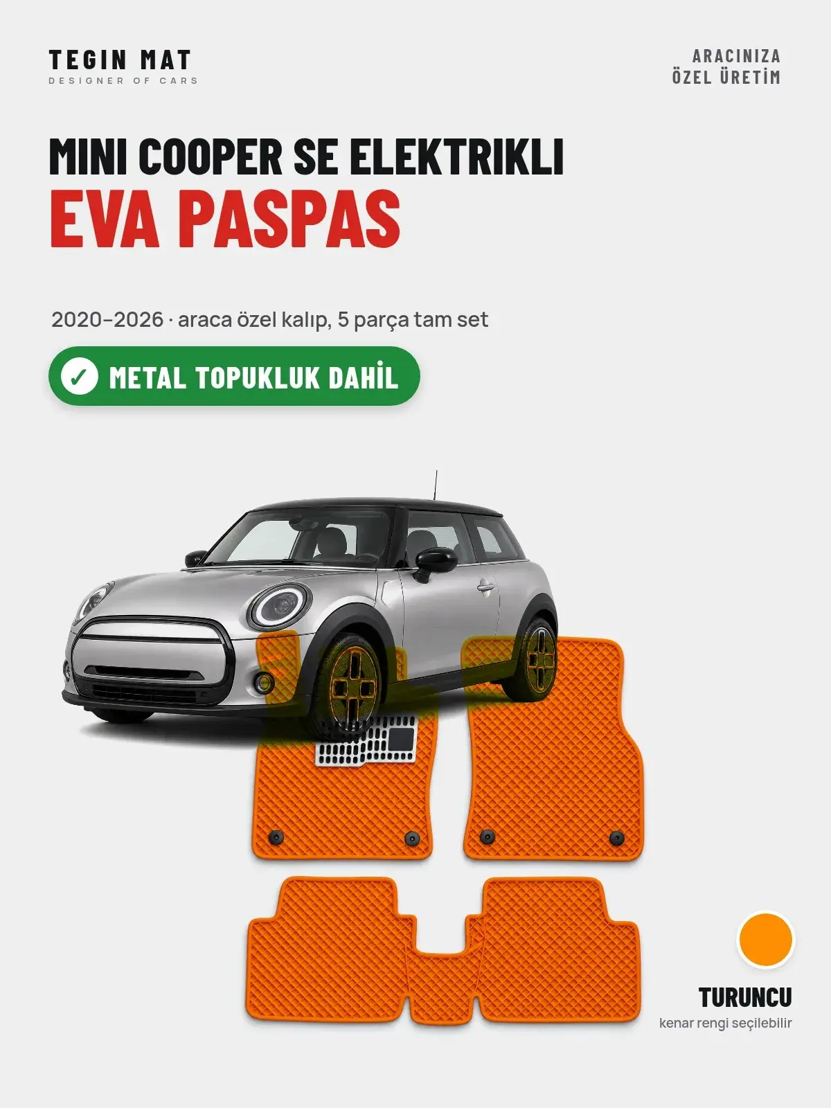 MINI Cooper SE Elektrikli EVA Oto Paspas Tam Set (2020–2026) Turuncu – Metal Topukluk Dahil (1)