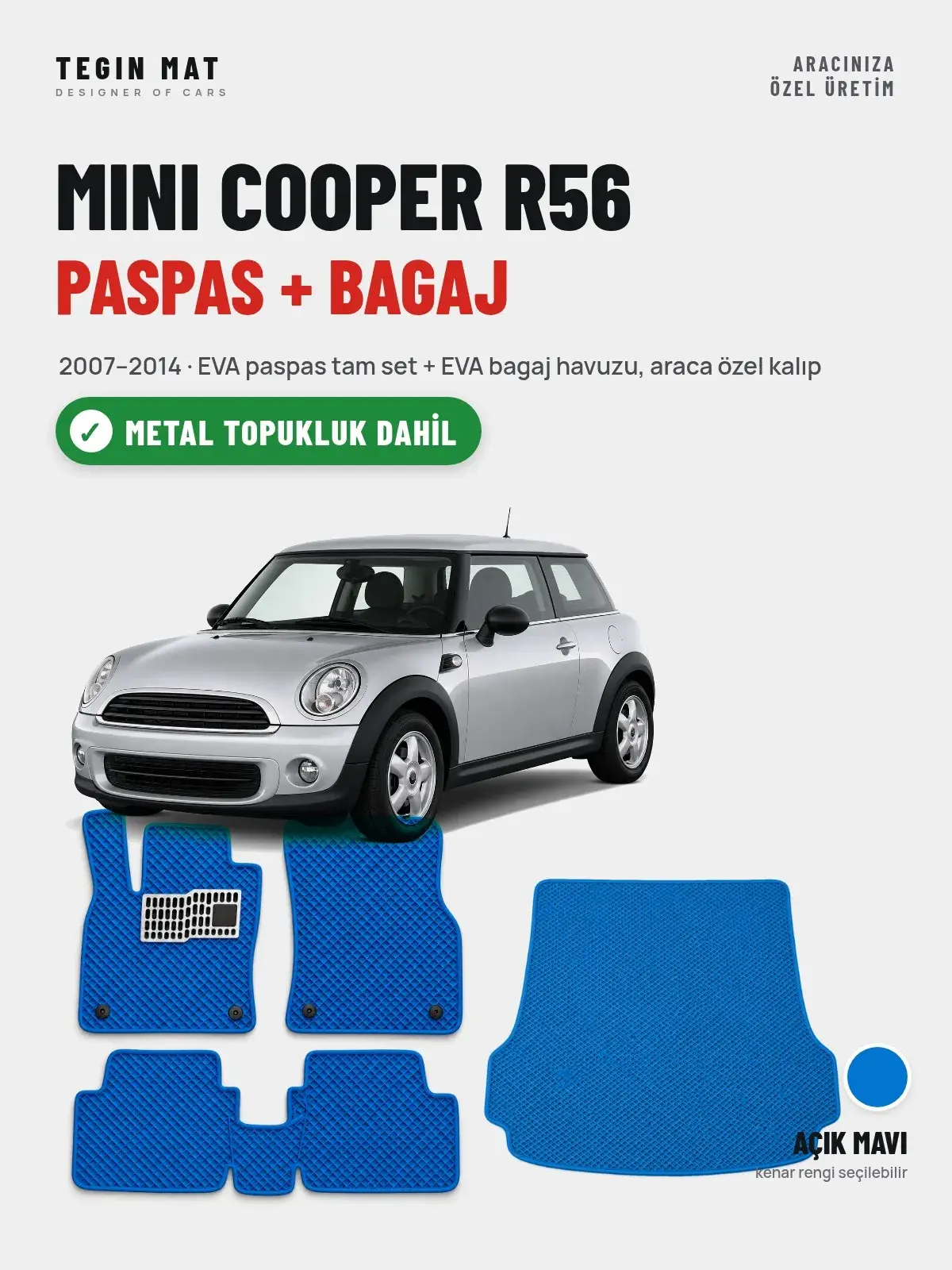 MINI Cooper R56 EVA Paspas + Bagaj Havuzu Seti (2007–2014) Açık Mavi – Metal Topukluk Dahil (1)