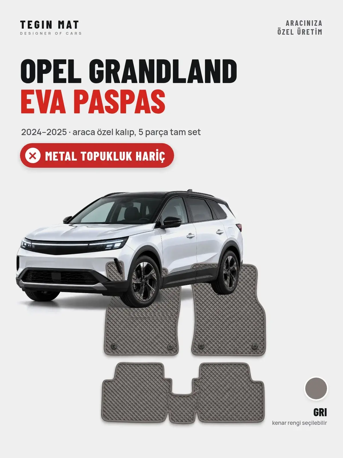 Opel Grandland EVA Oto Paspas Tam Set (2024–2025) Gri – Metal Topukluk Hariç (1)