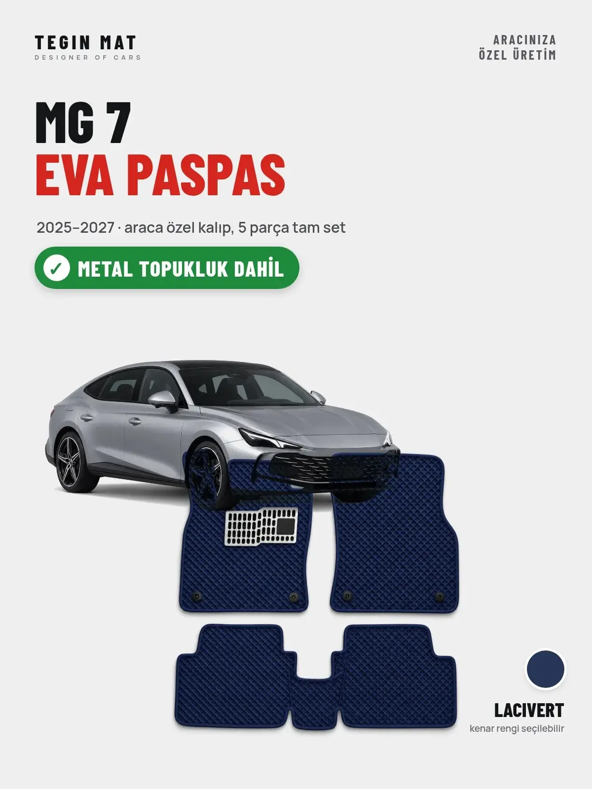 MG 7 EVA Oto Paspas Tam Set (2025–2027) Lacivert – Metal Topukluk Dahil (1)