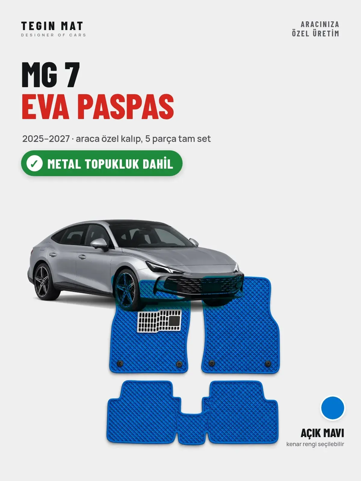 MG 7 EVA Oto Paspas Tam Set (2025–2027) Açık Mavi – Metal Topukluk Dahil (1)