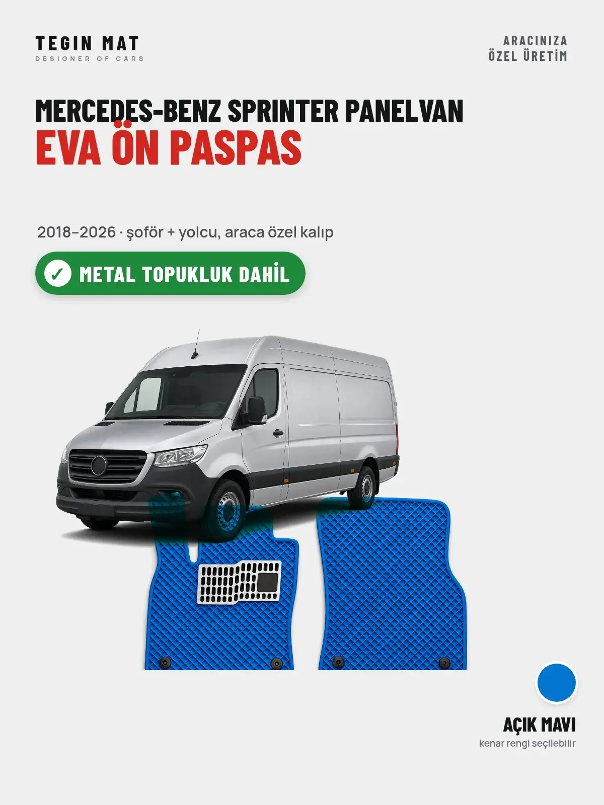 Mercedes-Benz Sprinter Panelvan EVA Ön Paspas (2018–2026) Açık Mavi – Metal Topukluk Dahil (1)