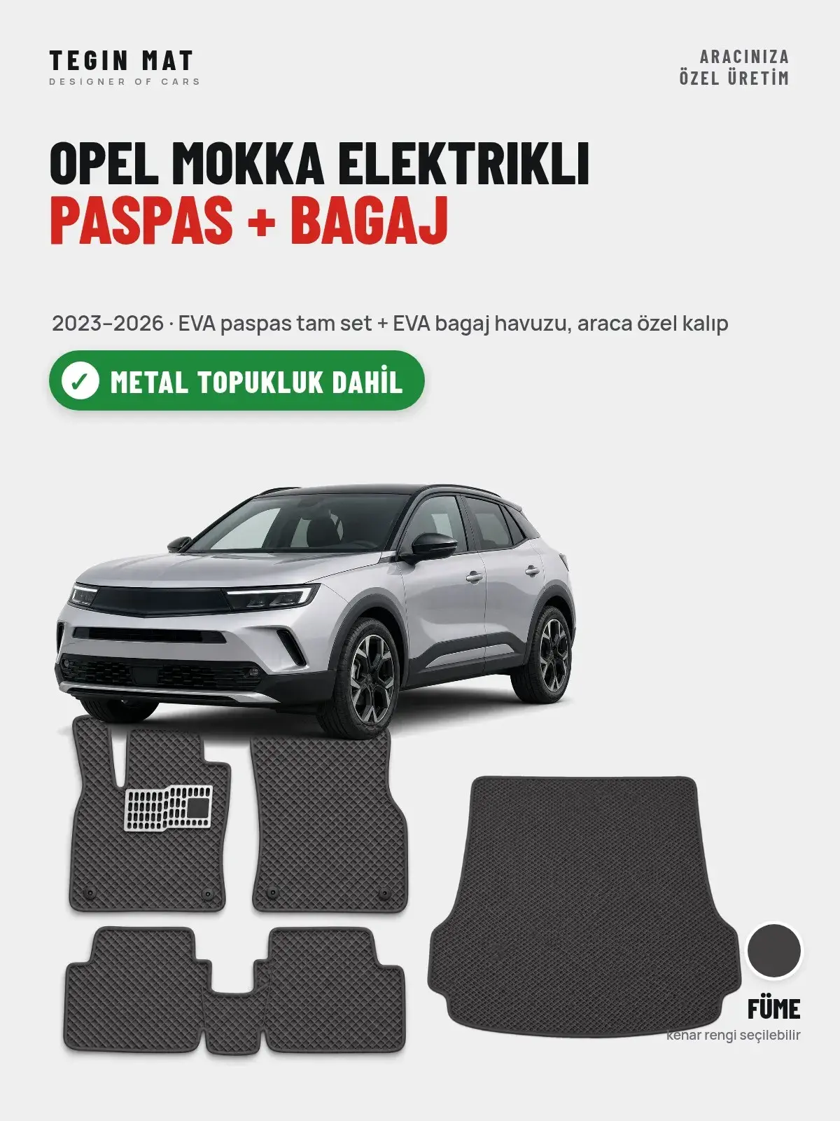 Opel Mokka Elektrikli EVA Paspas + Bagaj Havuzu Seti (2023–2026) Füme – Metal Topukluk Dahil (1)