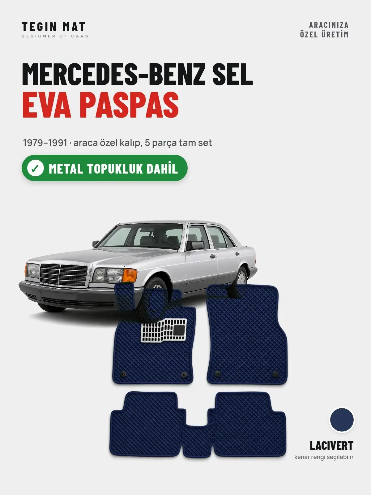 Mercedes-Benz Sel EVA Oto Paspas Tam Set (1979–1991) Lacivert – Metal Topukluk Dahil (1)