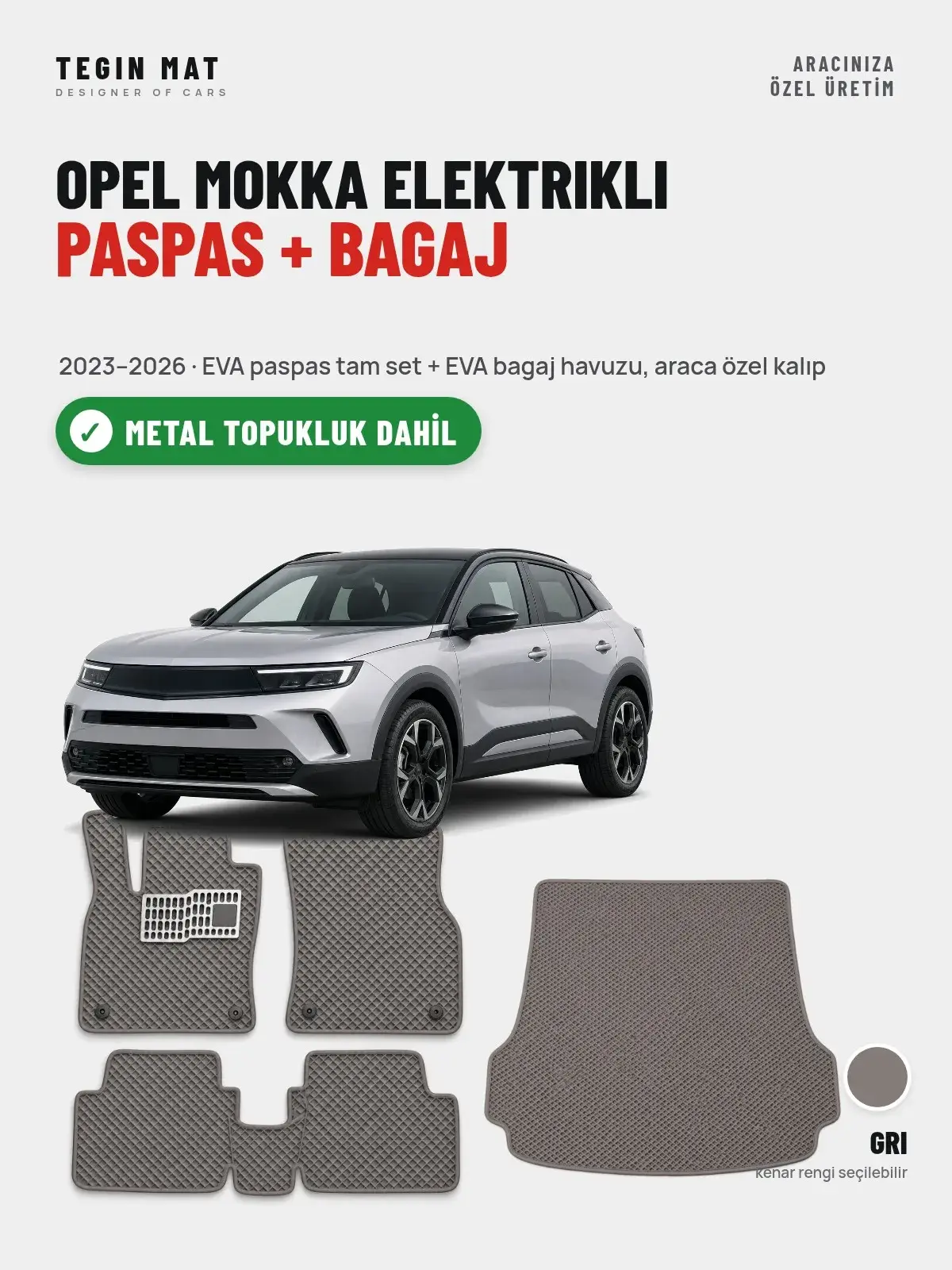 Opel Mokka Elektrikli EVA Paspas + Bagaj Havuzu Seti (2023–2026) Gri – Metal Topukluk Dahil (1)