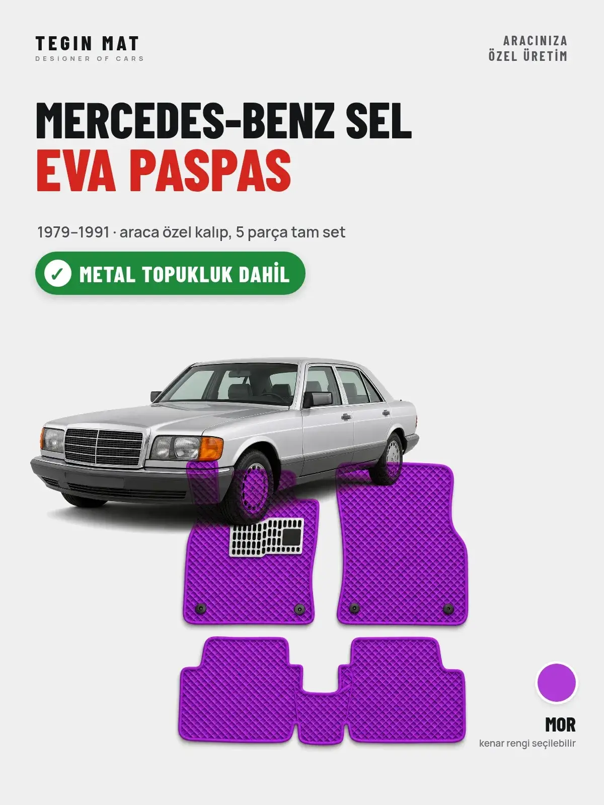 Mercedes-Benz Sel EVA Oto Paspas Tam Set (1979–1991) Mor – Metal Topukluk Dahil (1)