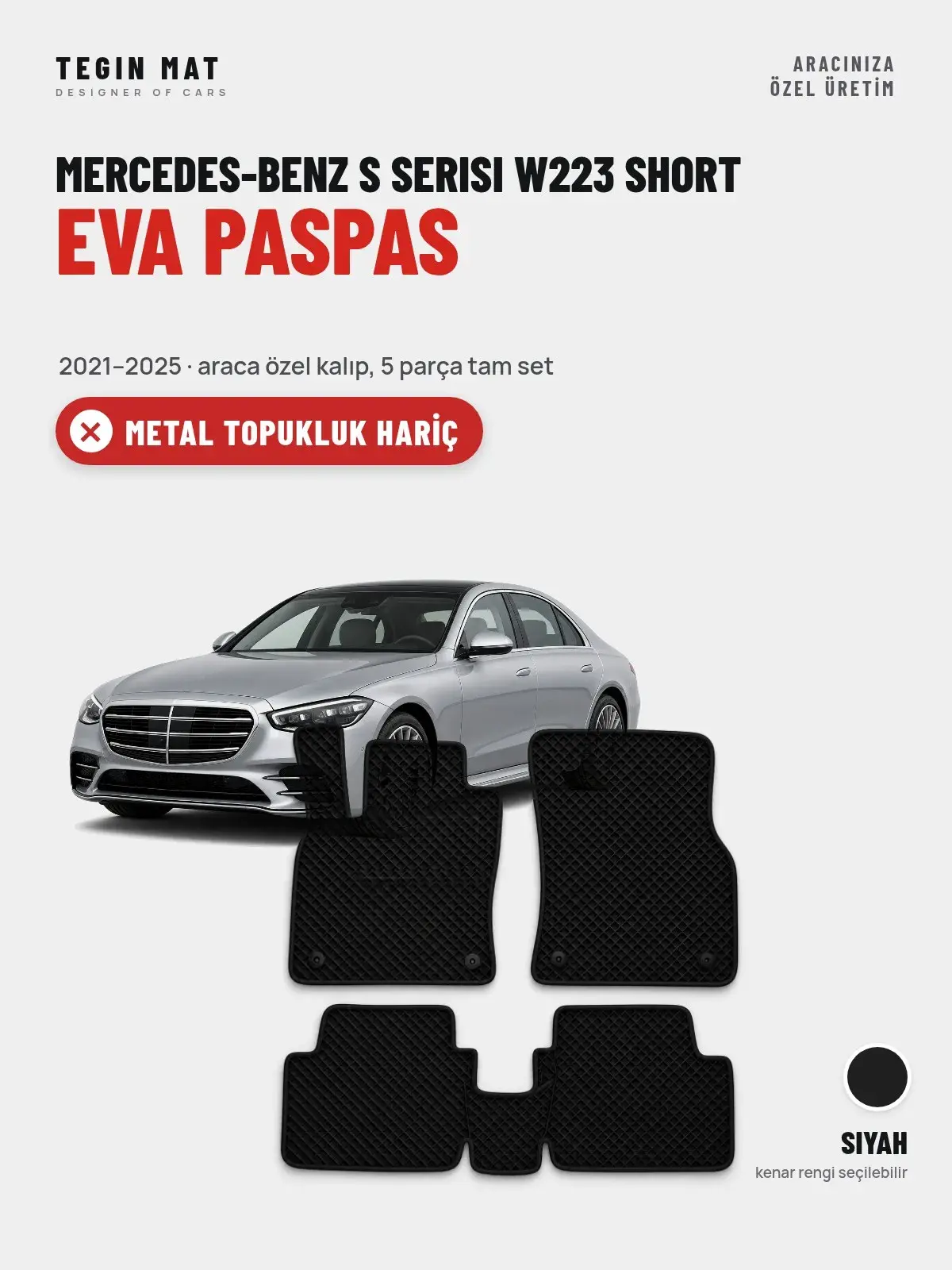 Mercedes-Benz S Serisi W223 Short EVA Oto Paspas Tam Set (2021–2025) Siyah – Metal Topukluk Hariç (1)