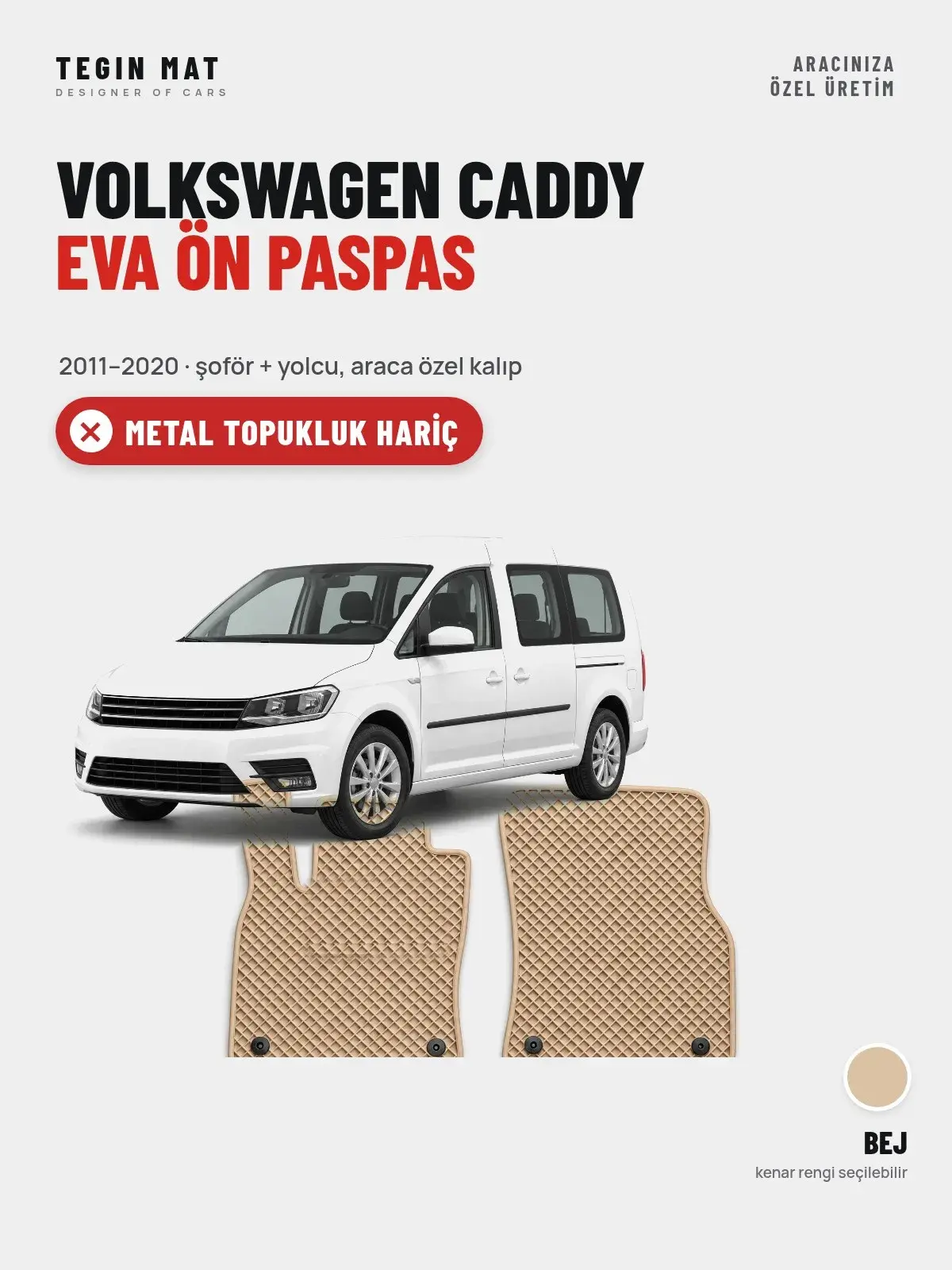 Volkswagen Caddy EVA Ön Paspas (2011–2020) Bej – Metal Topukluk Hariç (1)