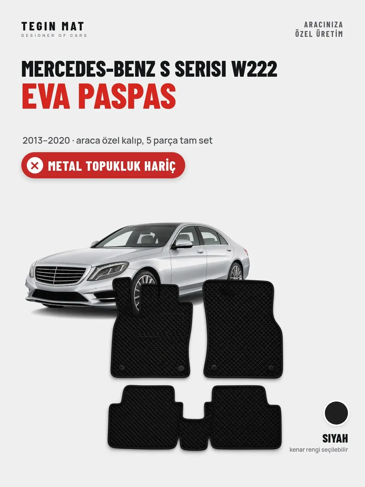 Mercedes-Benz S Serisi W222 EVA Oto Paspas Tam Set (2013–2020) Siyah – Metal Topukluk Hariç (1)