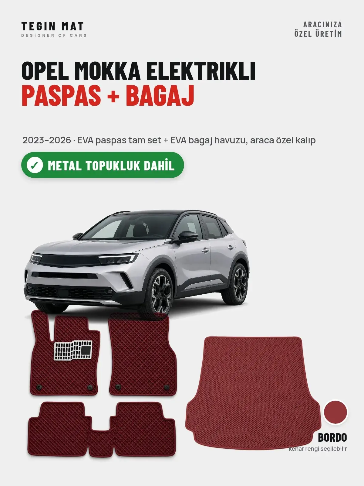 Opel Mokka Elektrikli EVA Paspas + Bagaj Havuzu Seti (2023–2026) Bordo – Metal Topukluk Dahil (1)