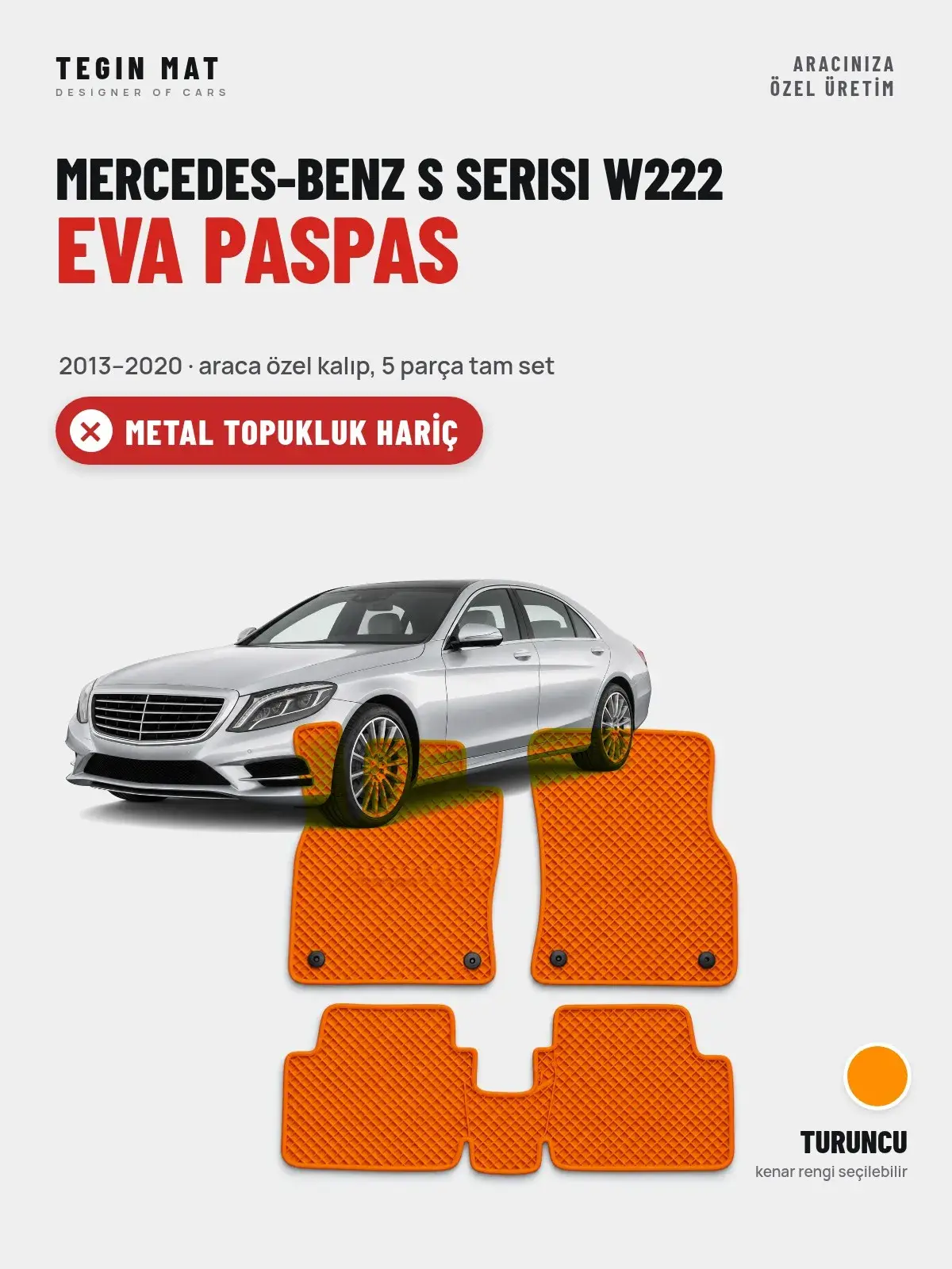 Mercedes-Benz S Serisi W222 EVA Oto Paspas Tam Set (2013–2020) Turuncu – Metal Topukluk Hariç (1)