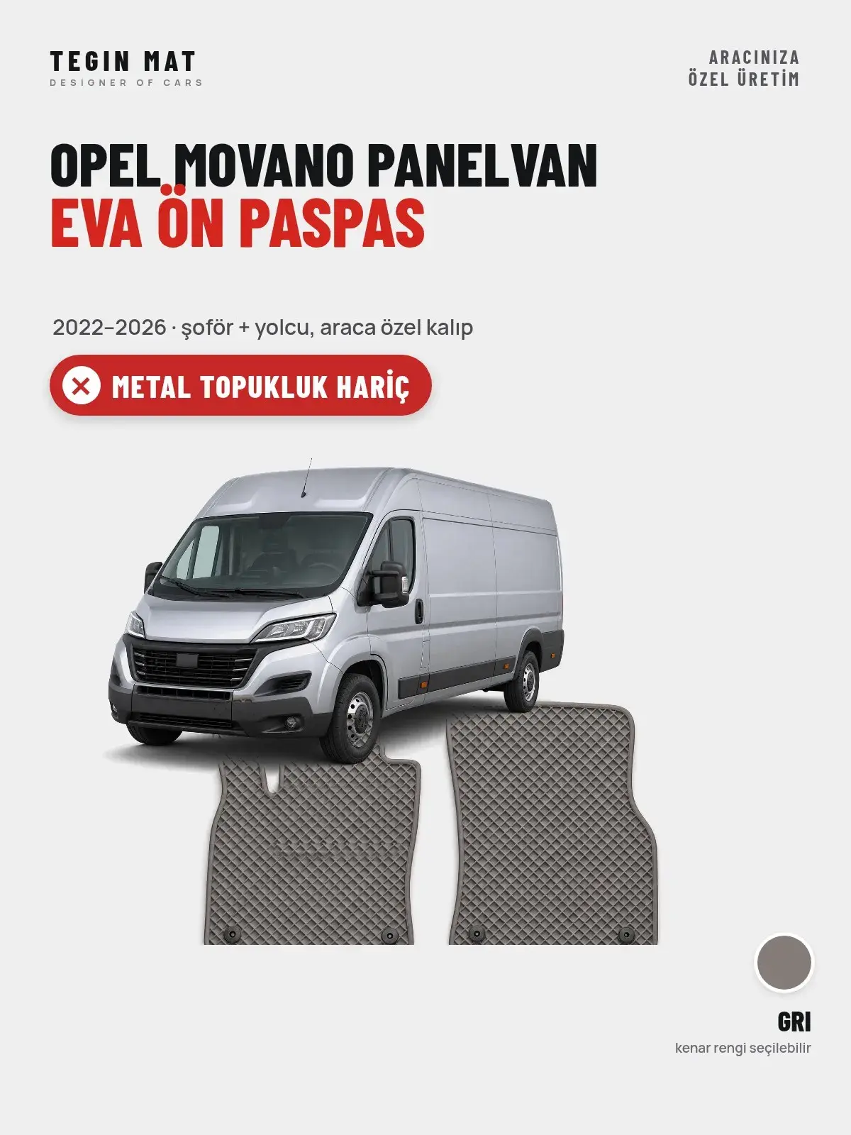Opel Movano Panelvan EVA Ön Paspas (2022–2026) Gri – Metal Topukluk Hariç (1)