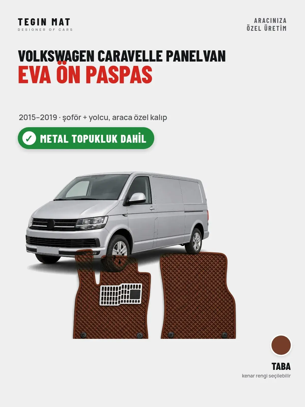 Volkswagen Caravelle Panelvan EVA Ön Paspas (2015–2019) Taba – Metal Topukluk Dahil (1)