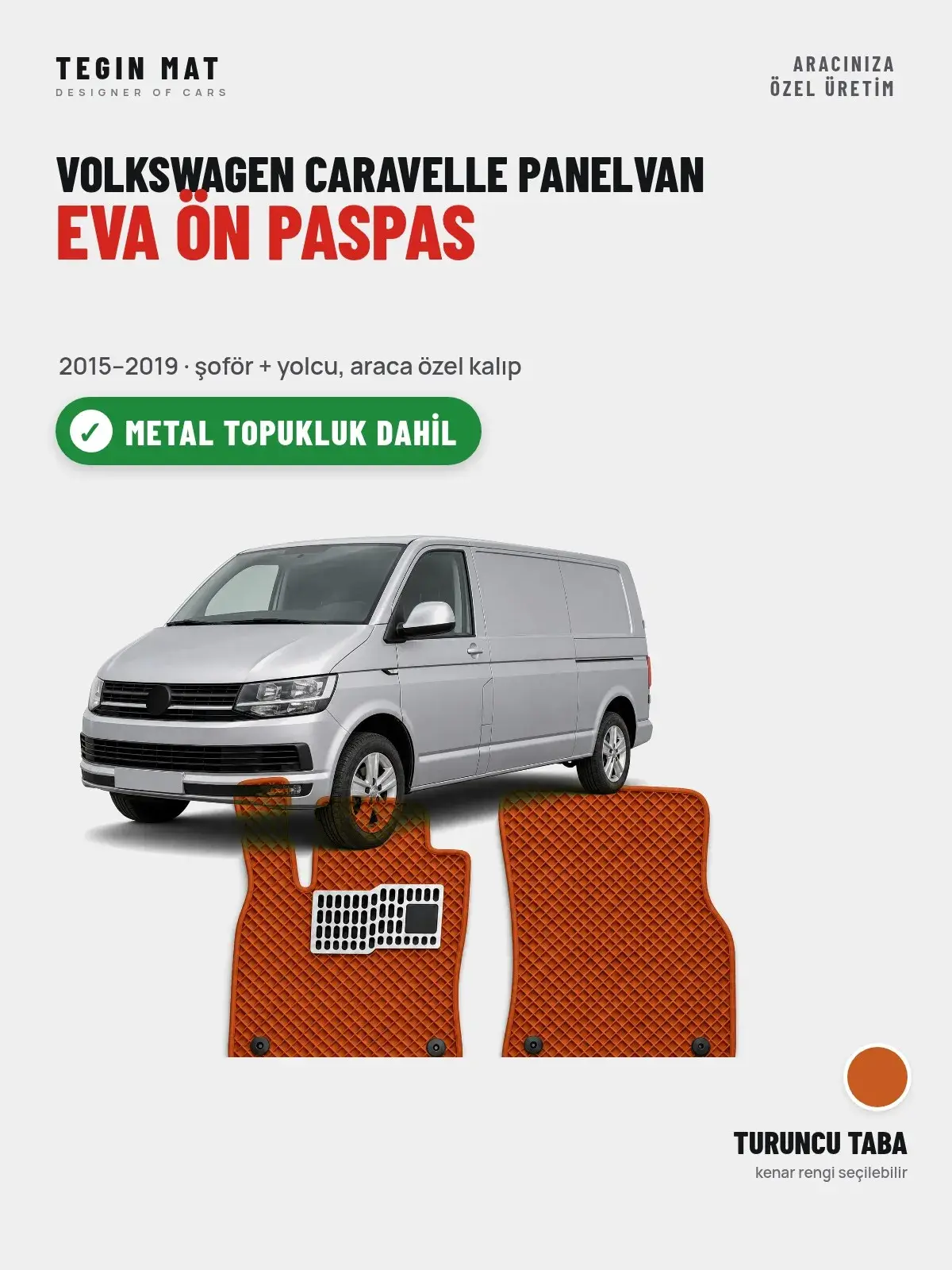 Volkswagen Caravelle Panelvan EVA Ön Paspas (2015–2019) Turuncu Taba – Metal Topukluk Dahil (1)