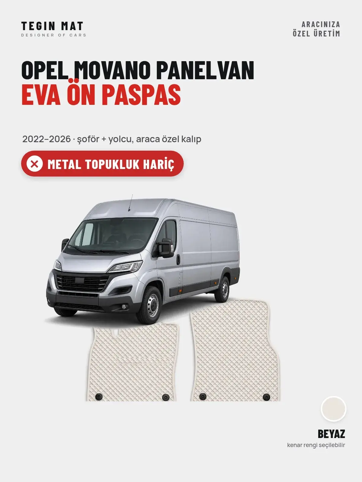 Opel Movano Panelvan EVA Ön Paspas (2022–2026) Beyaz – Metal Topukluk Hariç (1)