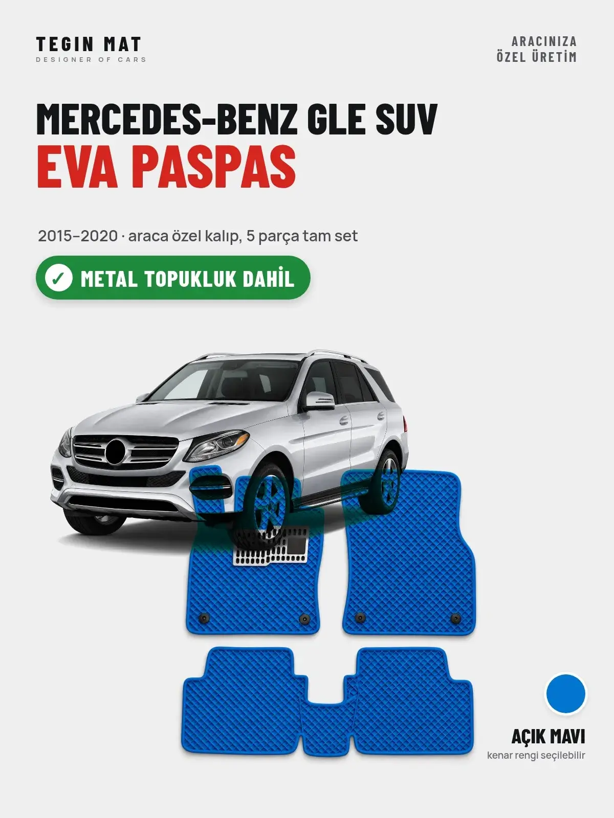 Mercedes-Benz GLE SUV EVA Oto Paspas Tam Set (2015–2020) Açık Mavi – Metal Topukluk Dahil (1)