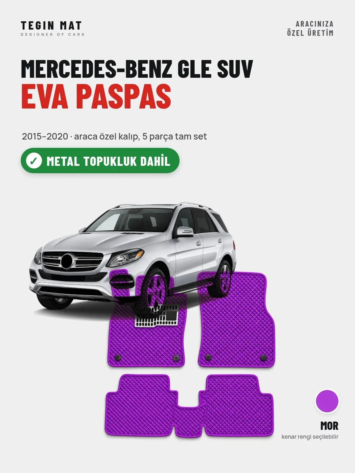Mercedes-Benz GLE SUV EVA Oto Paspas Tam Set (2015–2020) Mor – Metal Topukluk Dahil (1)