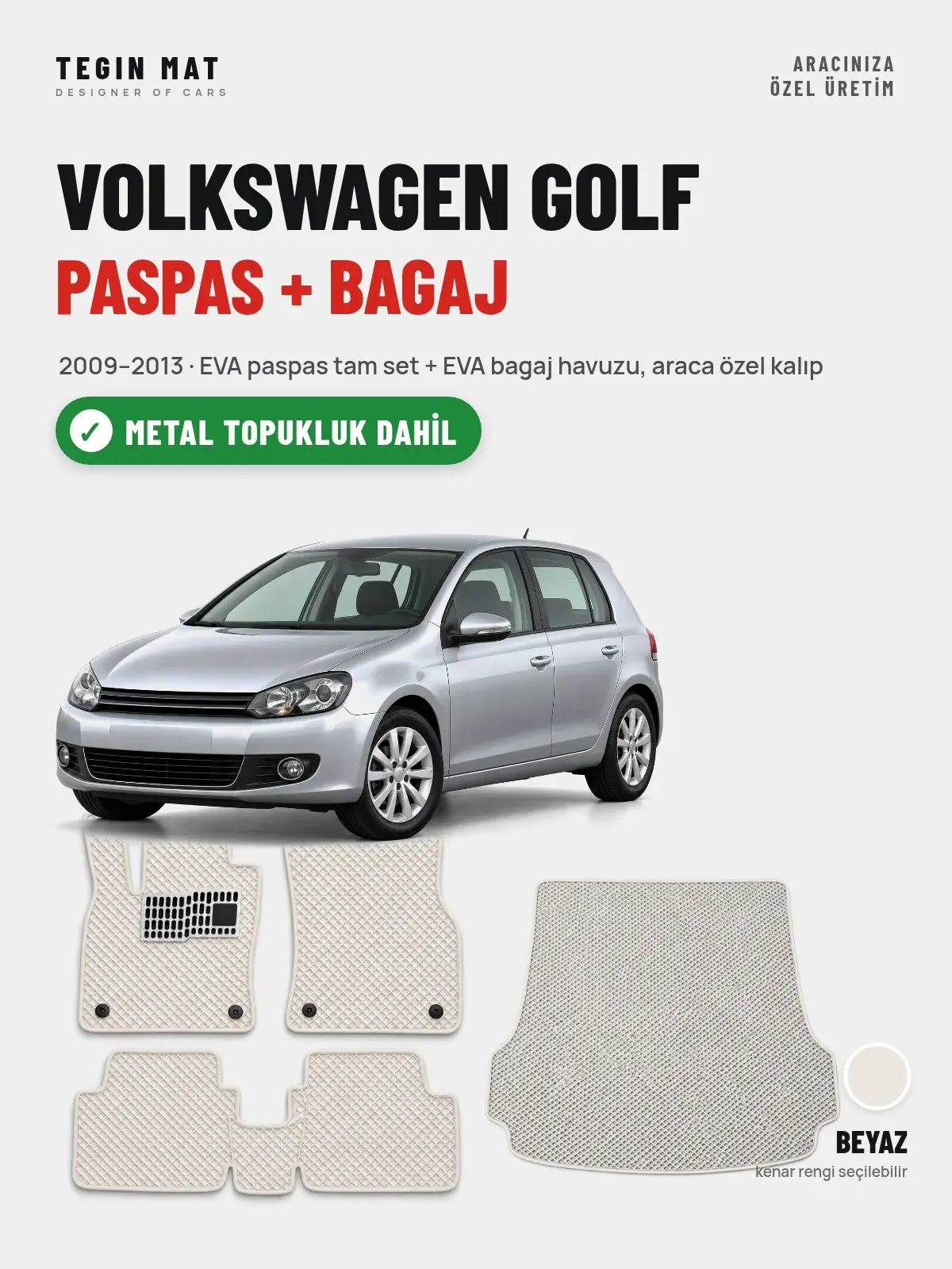 Volkswagen Golf EVA Paspas + Bagaj Havuzu Seti (2009–2013) Beyaz – Metal Topukluk Dahil (1)