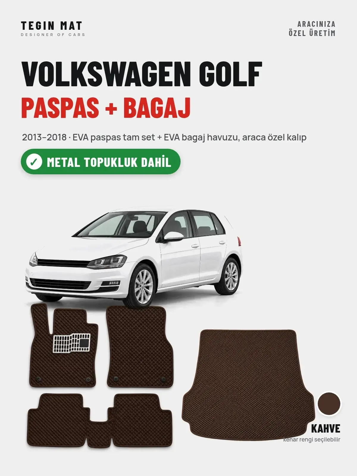 Volkswagen Golf EVA Paspas + Bagaj Havuzu Seti (2013–2018) Kahve – Metal Topukluk Dahil (1)