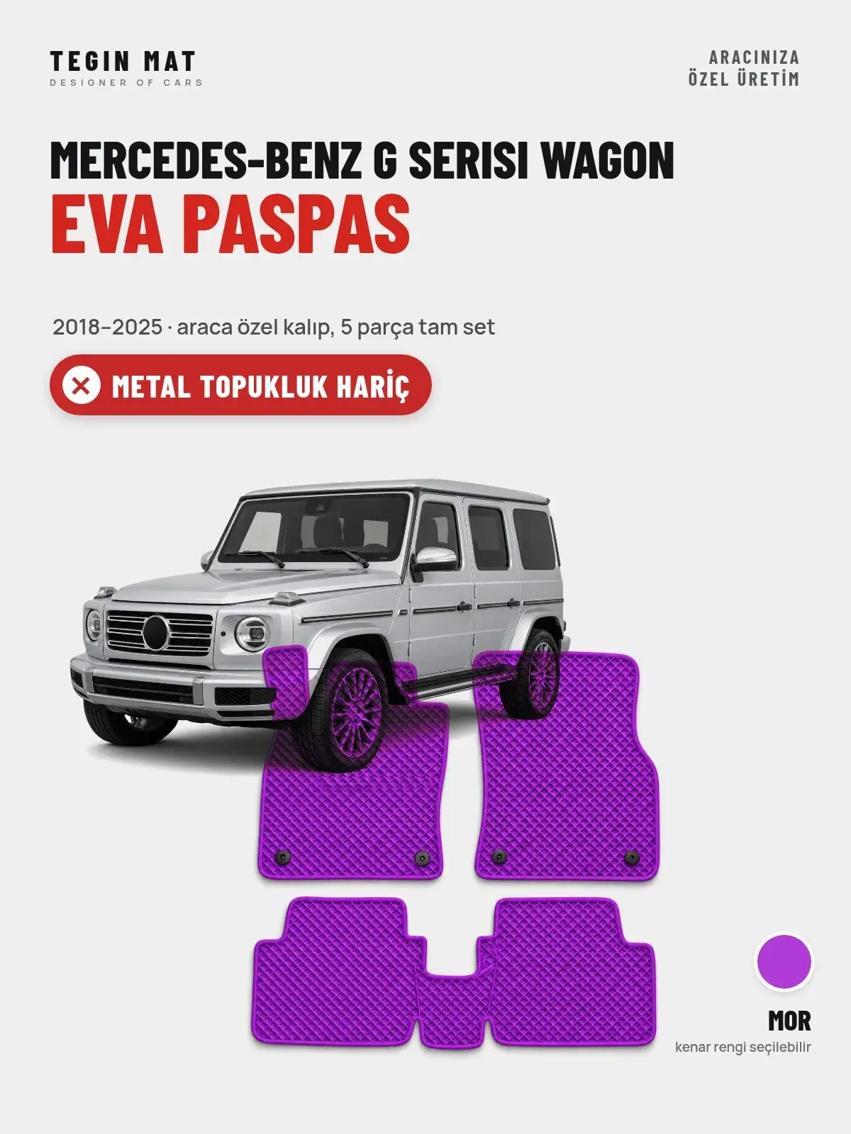 Mercedes-Benz G Serisi Wagon EVA Oto Paspas Tam Set (2018–2025) Mor – Metal Topukluk Hariç (1)