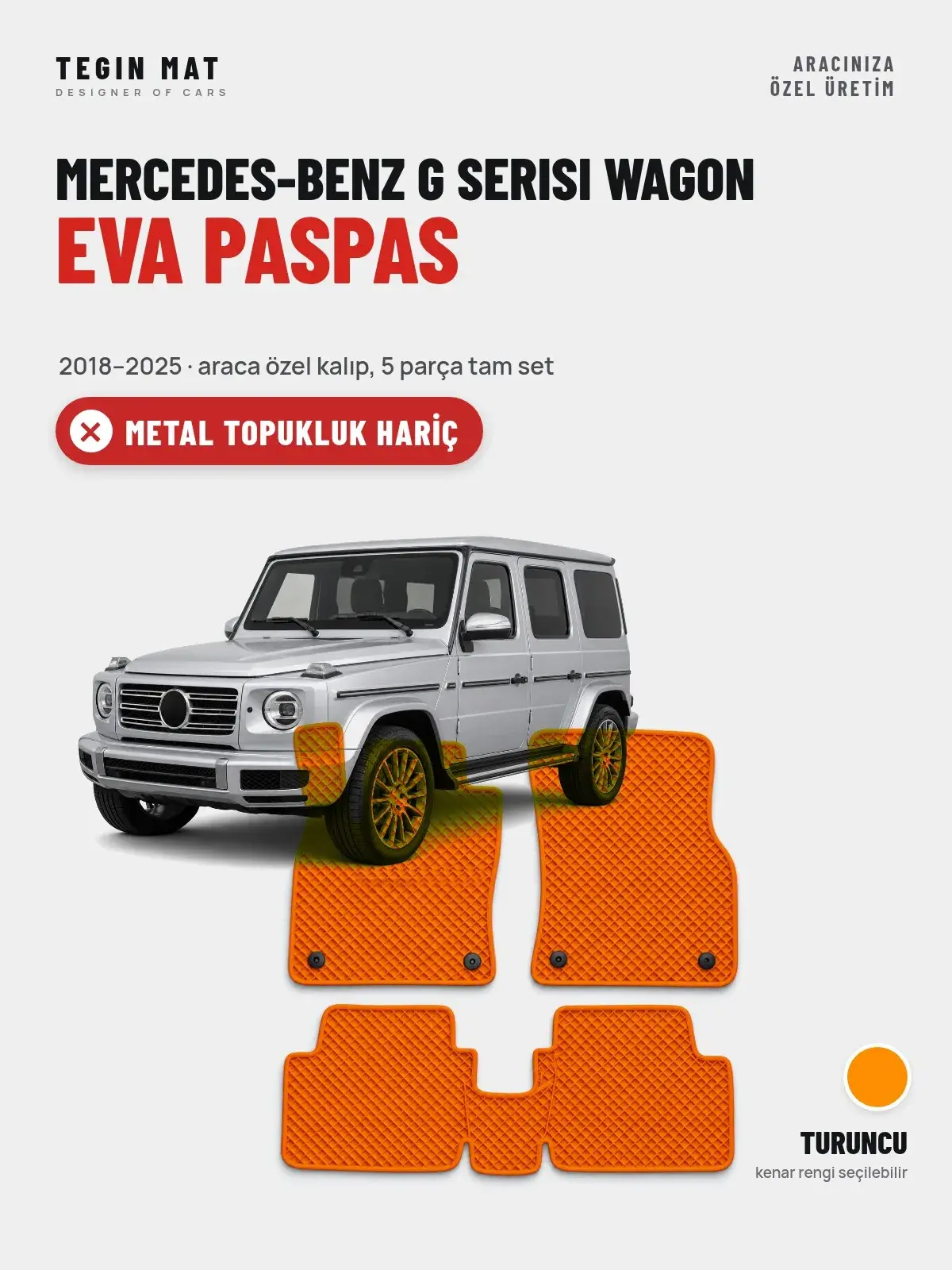 Mercedes-Benz G Serisi Wagon EVA Oto Paspas Tam Set (2018–2025) Turuncu – Metal Topukluk Hariç (1)