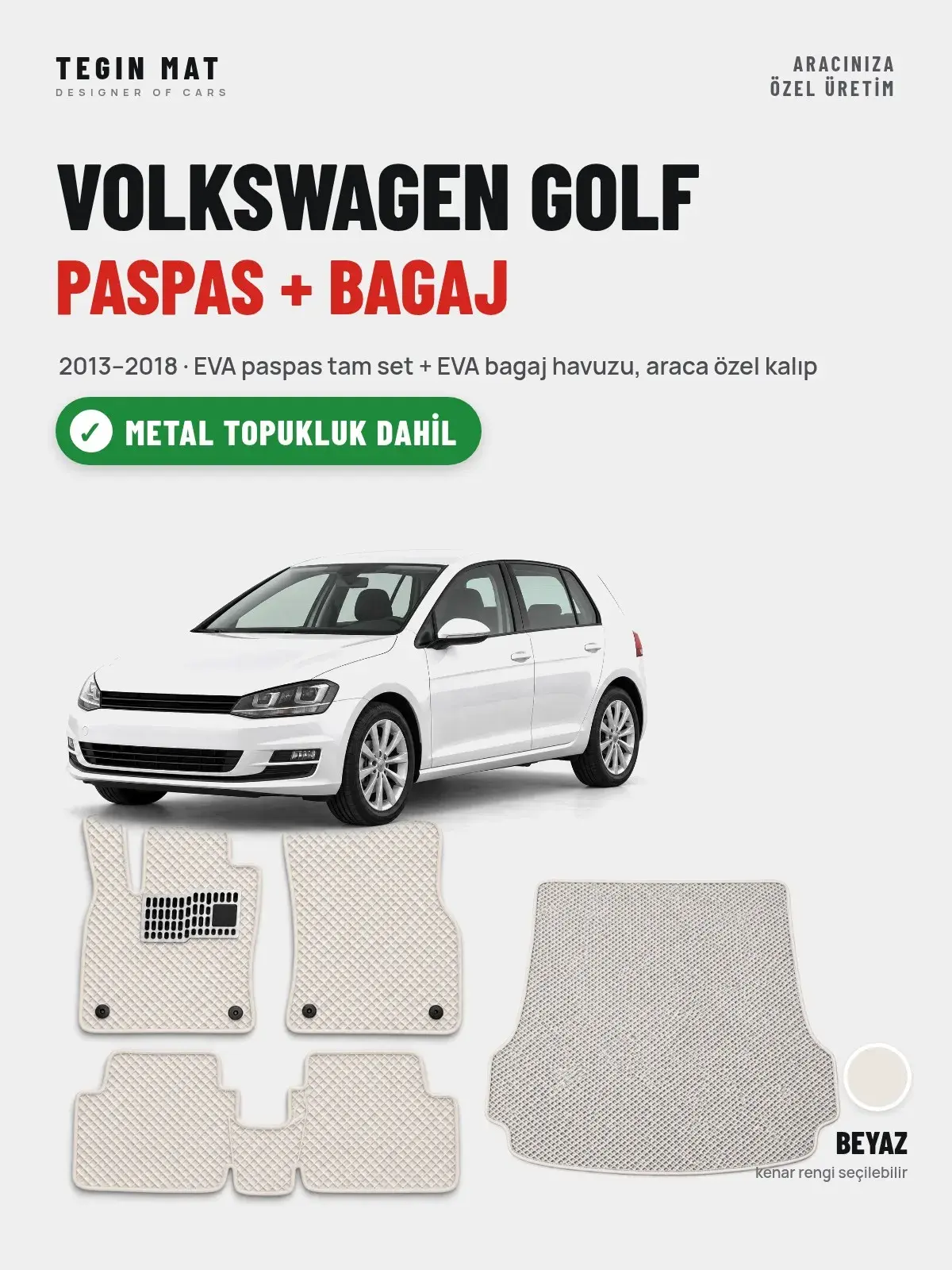 Volkswagen Golf EVA Paspas + Bagaj Havuzu Seti (2013–2018) Beyaz – Metal Topukluk Dahil (1)