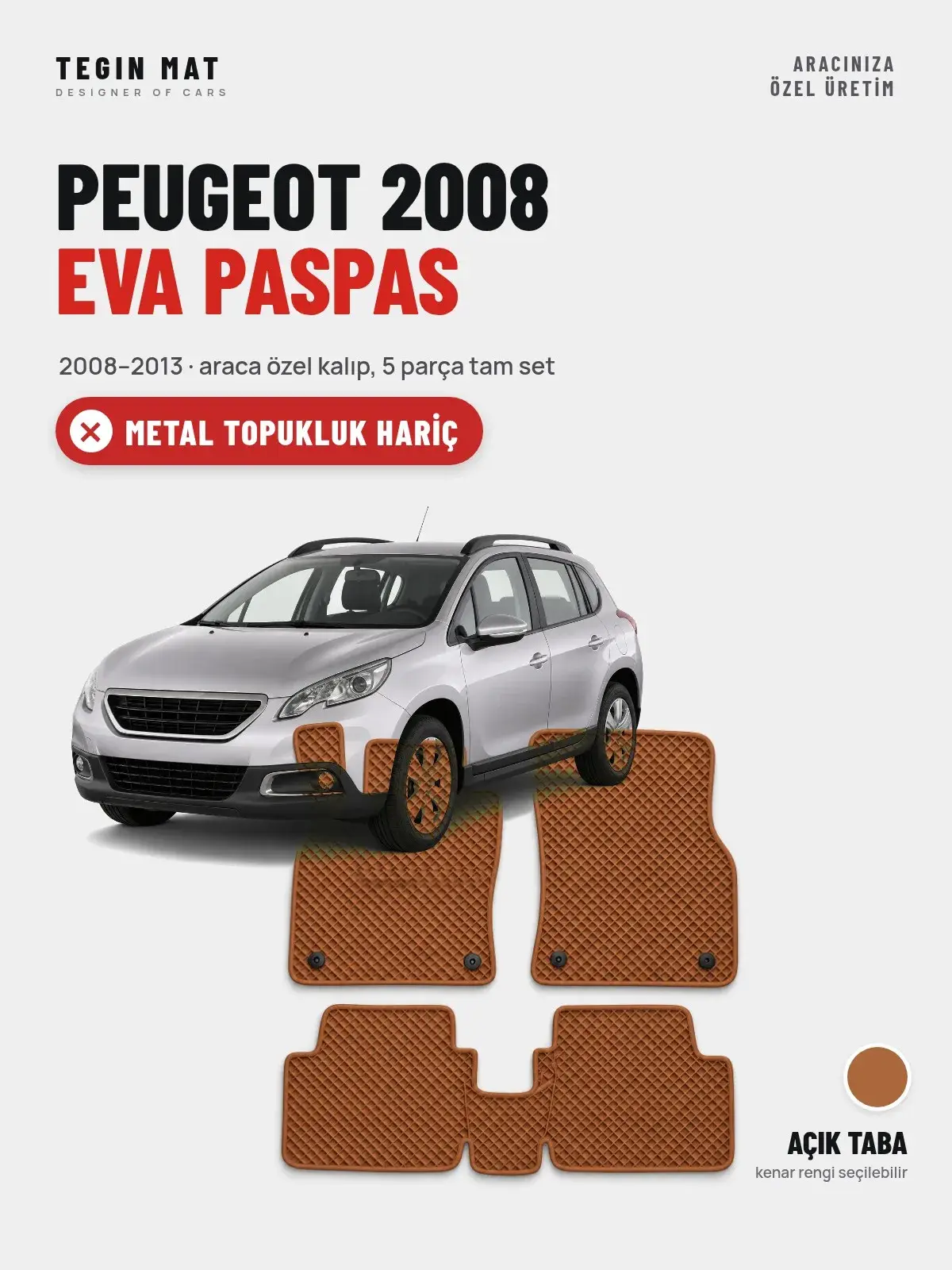 Peugeot 2008 EVA Oto Paspas Tam Set (2008–2013) Açık Taba – Metal Topukluk Hariç (1)