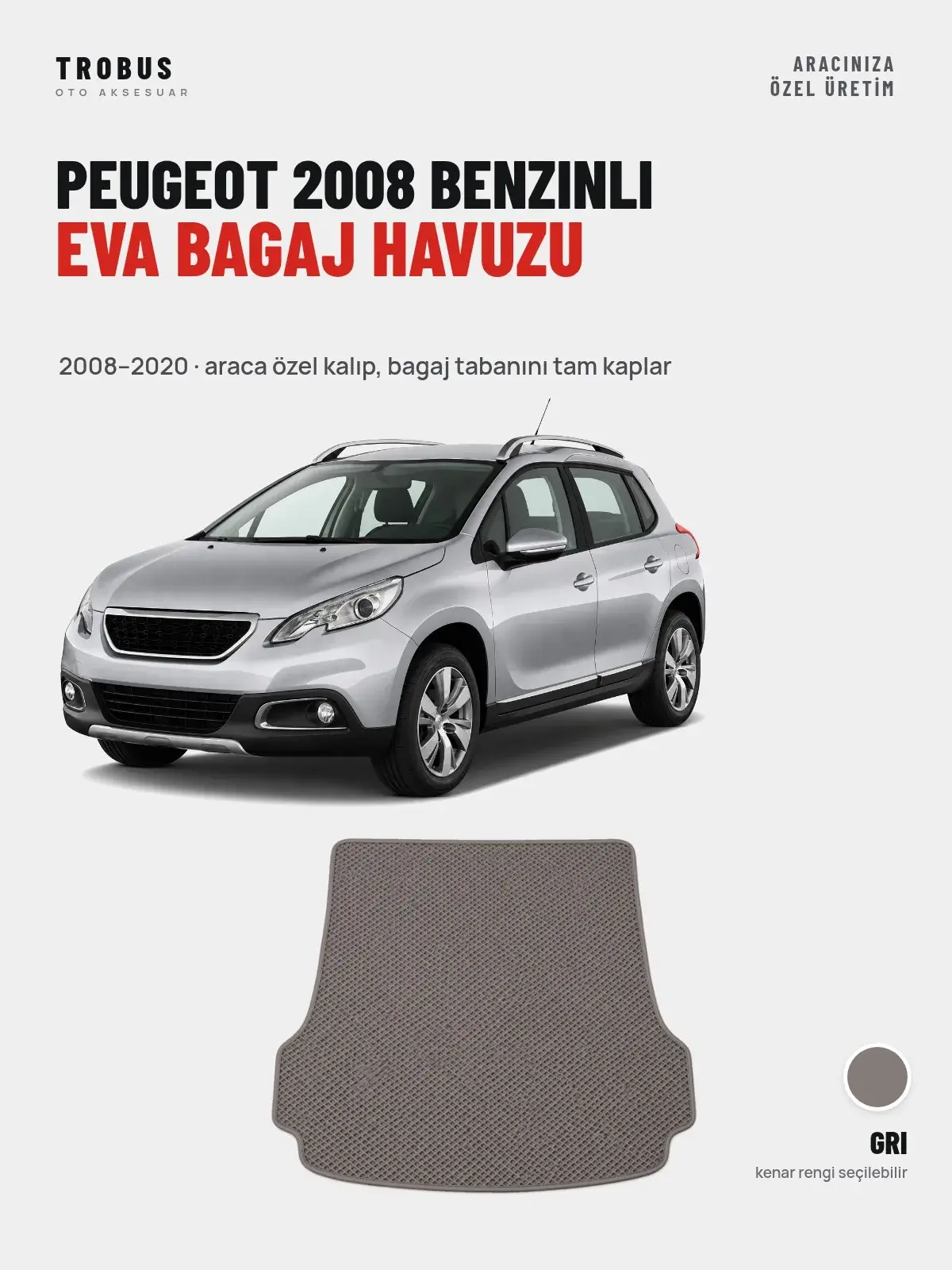 Peugeot 2008 Benzinli EVA Bagaj Havuzu (2008–2020) Gri – Araca Özel Kalıp (1)