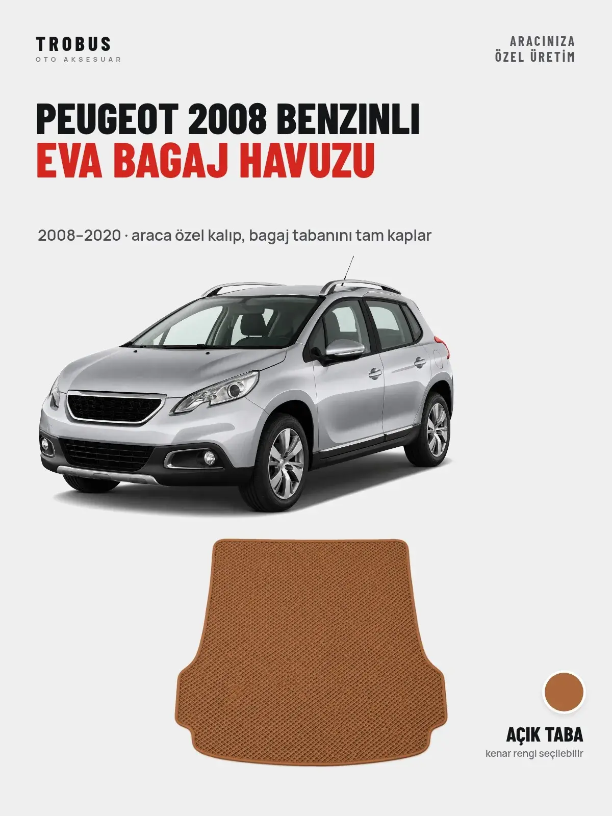Peugeot 2008 Benzinli EVA Bagaj Havuzu (2008–2020) Açık Taba – Araca Özel Kalıp (1)