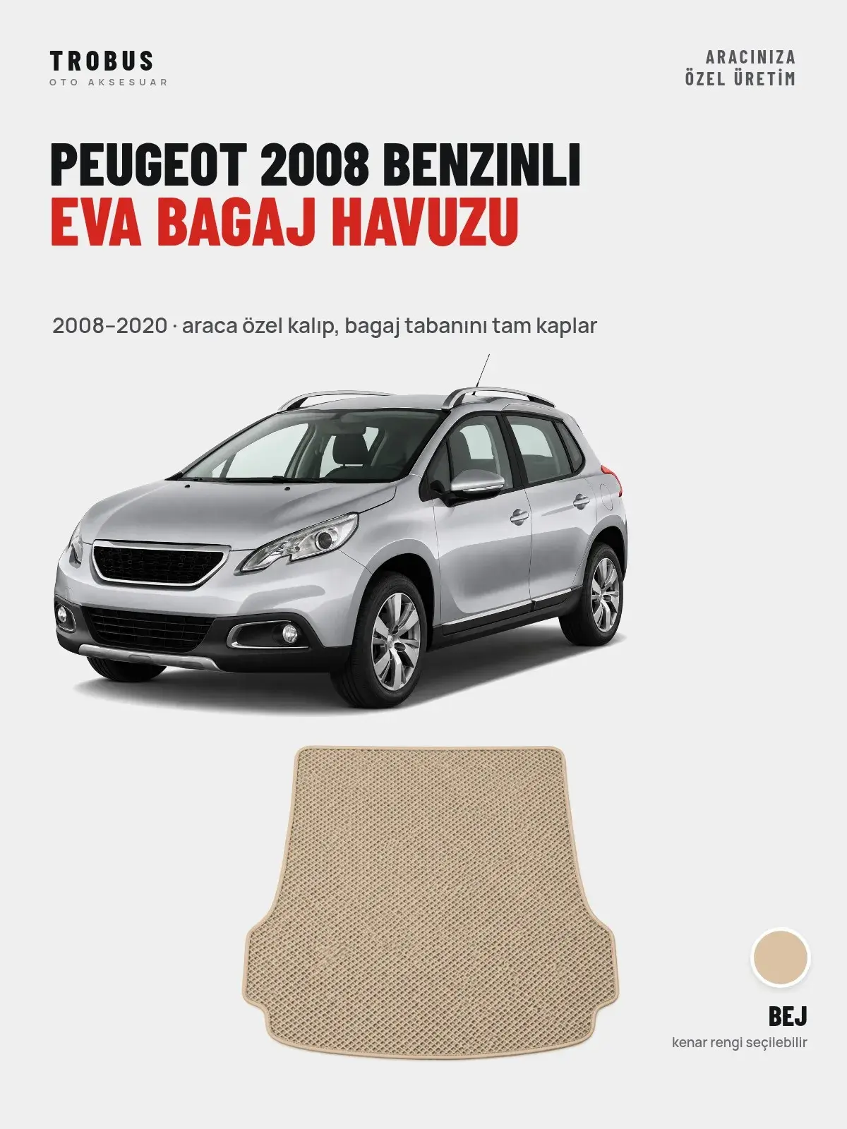 Peugeot 2008 Benzinli EVA Bagaj Havuzu (2008–2020) Bej – Araca Özel Kalıp (1)