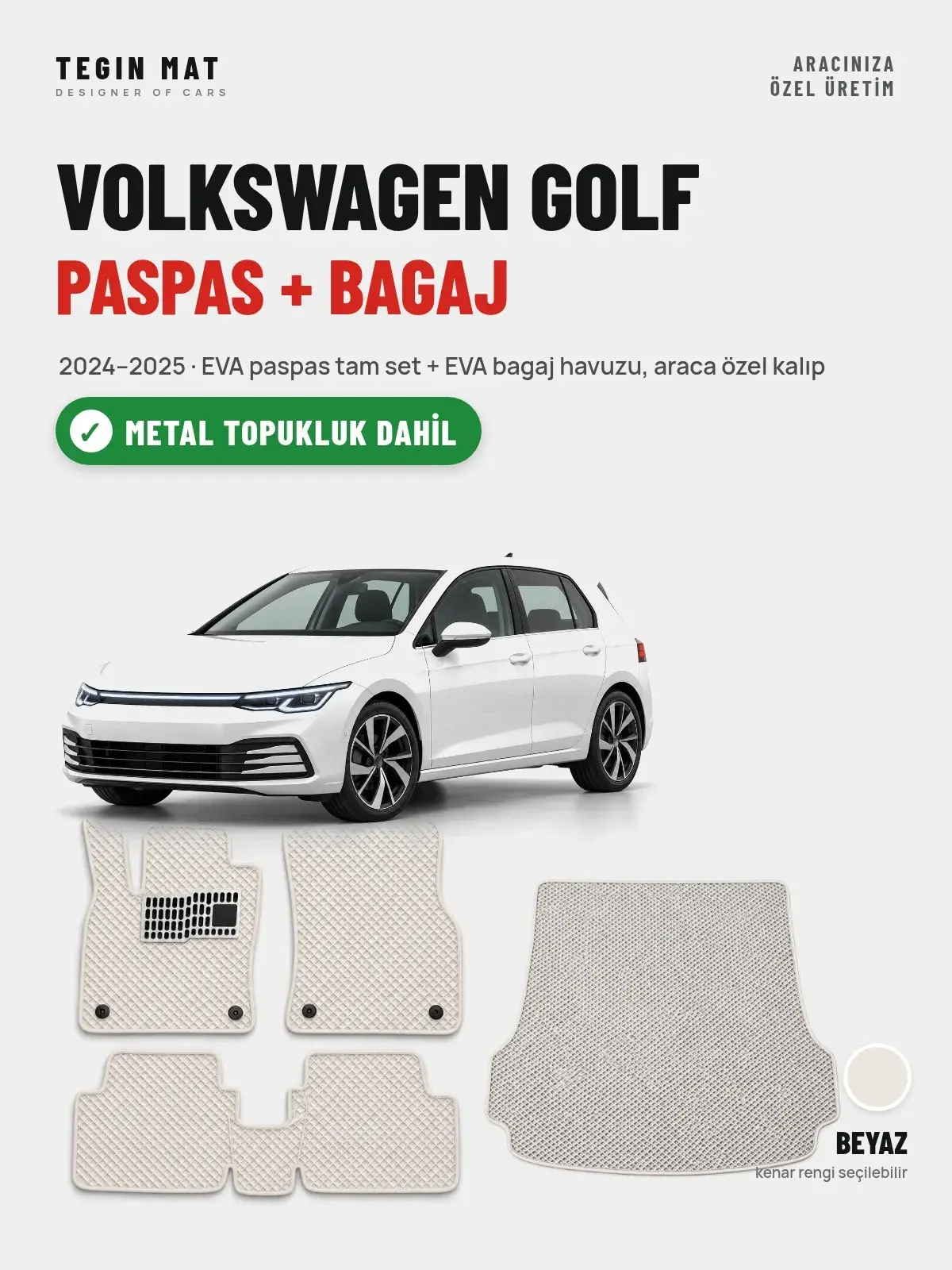 Volkswagen Golf EVA Paspas + Bagaj Havuzu Seti (2024–2025) Beyaz – Metal Topukluk Dahil (1)