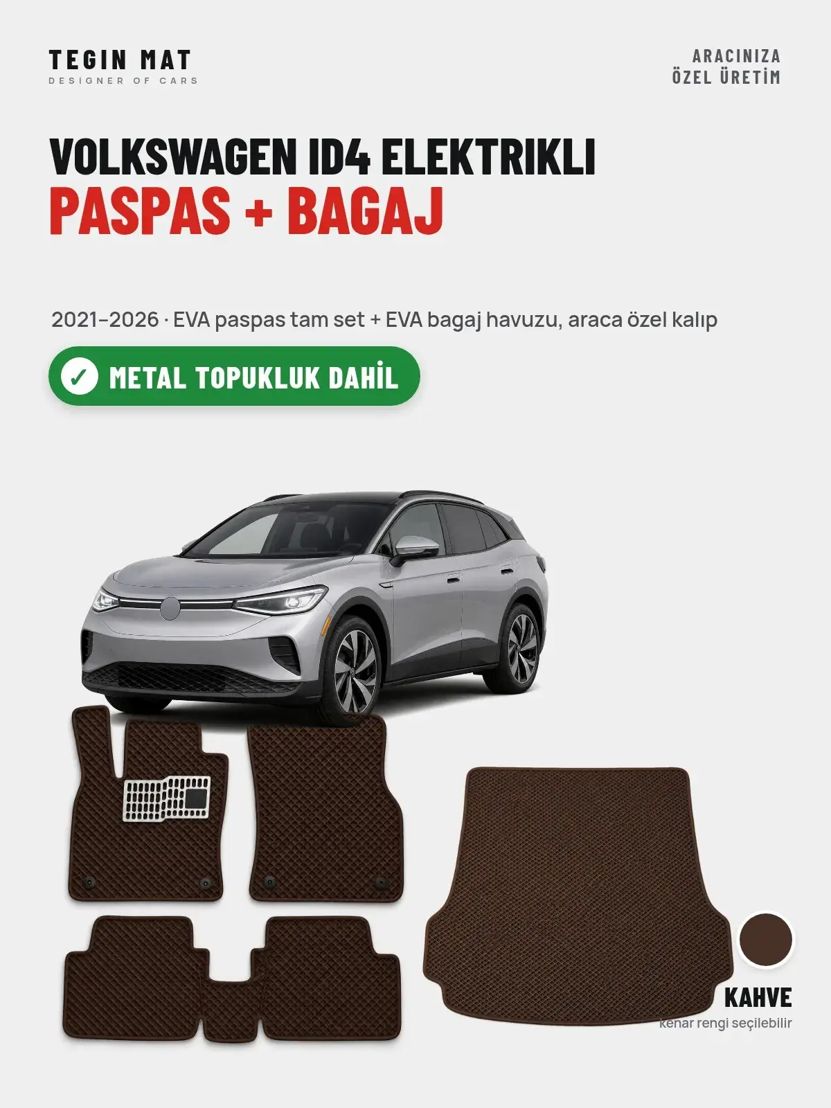 Volkswagen ID4 Elektrikli EVA Paspas + Bagaj Havuzu Seti (2021–2026) Kahve – Metal Topukluk Dahil (1)