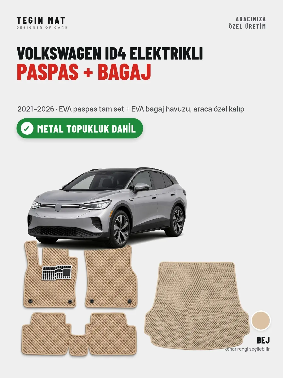 Volkswagen ID4 Elektrikli EVA Paspas + Bagaj Havuzu Seti (2021–2026) Bej – Metal Topukluk Dahil (1)