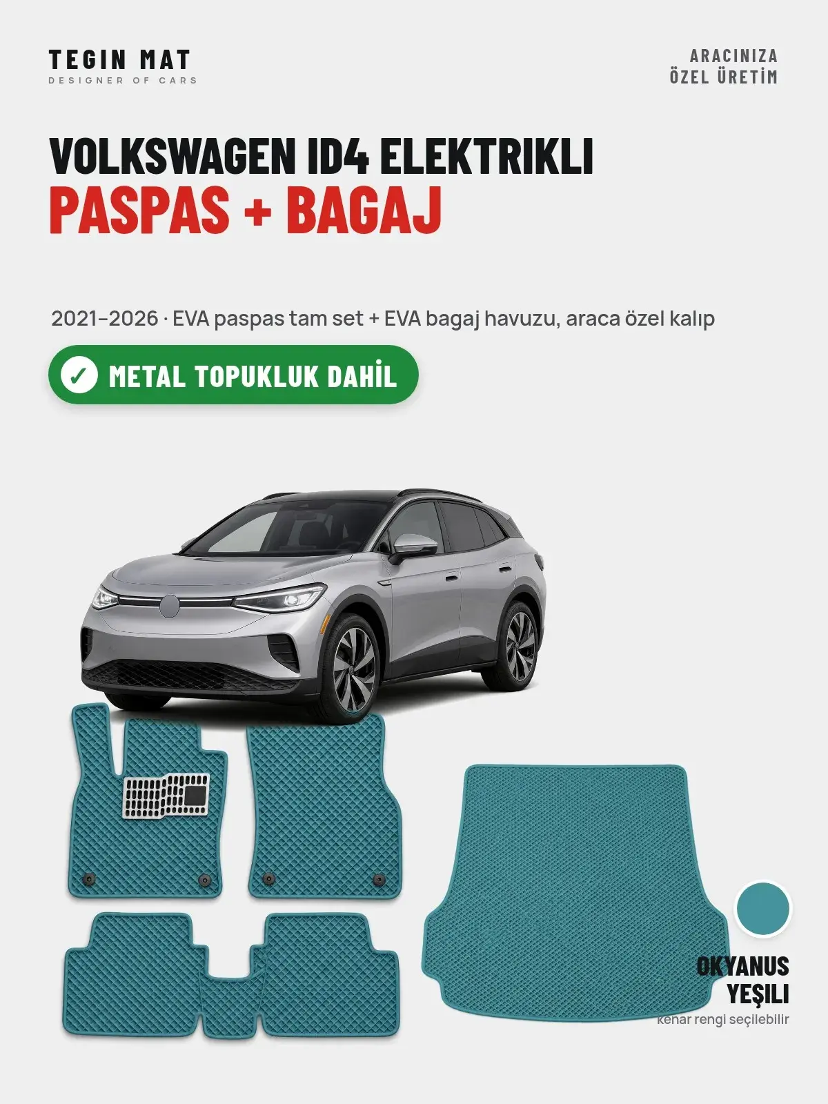 Volkswagen ID4 Elektrikli EVA Paspas + Bagaj Havuzu Seti (2021–2026) Okyanus Yeşili – Metal Topukluk Dahil (1)