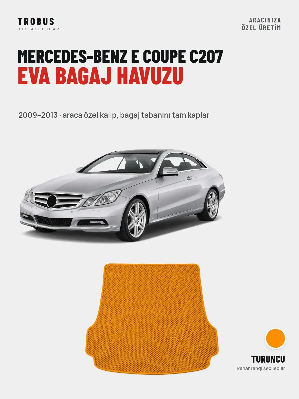 Mercedes-Benz E Coupe C207 EVA Bagaj Havuzu (2009–2013) Turuncu – Araca Özel Kalıp (1)