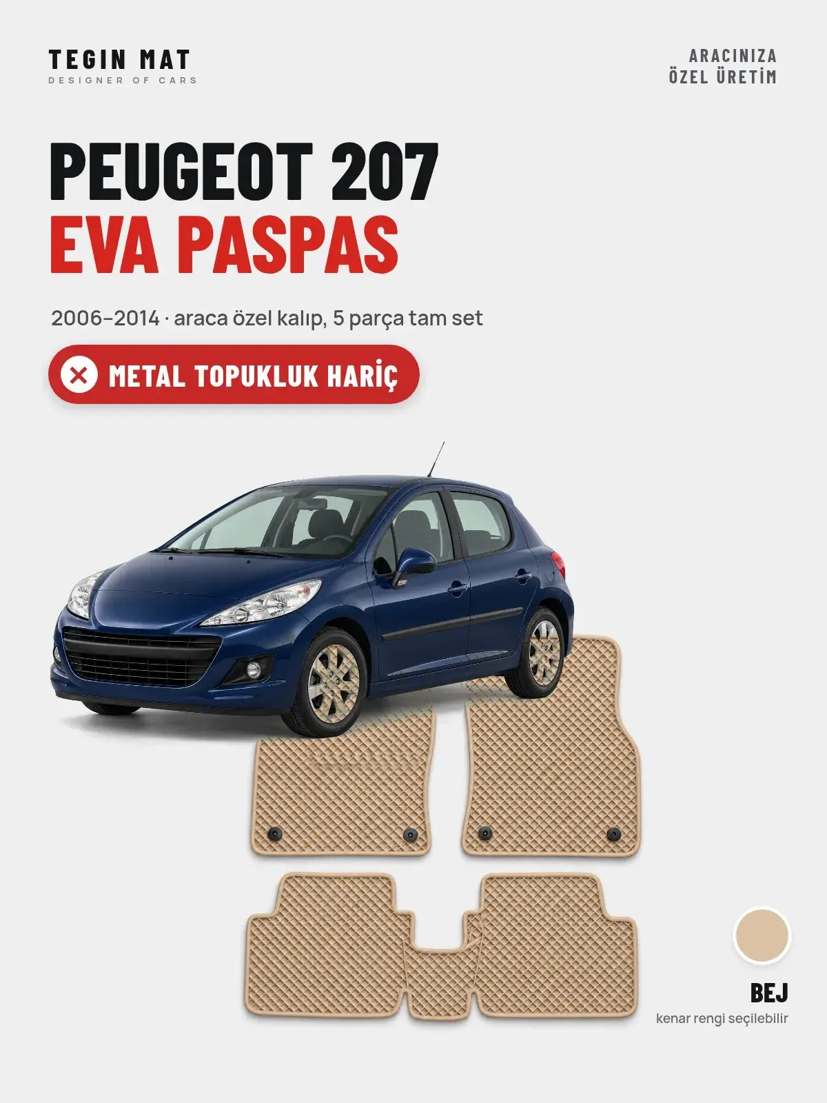 Peugeot 207 EVA Oto Paspas Tam Set (2006–2014) Bej – Metal Topukluk Hariç (1)